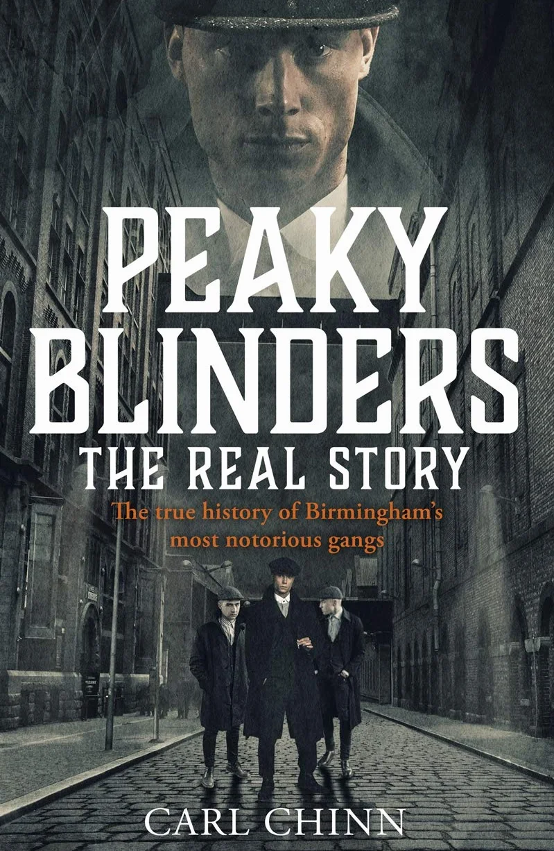 Peaky Blinders: The Real Story: The Real Story Behind the Next Generation of British Gangsters