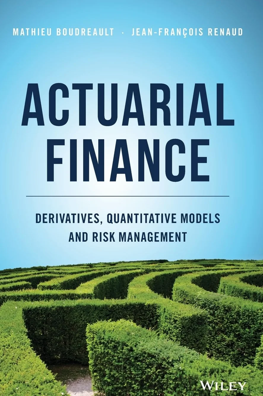 Actuarial Finance: Derivatives, Quantitative Models and Risk Management