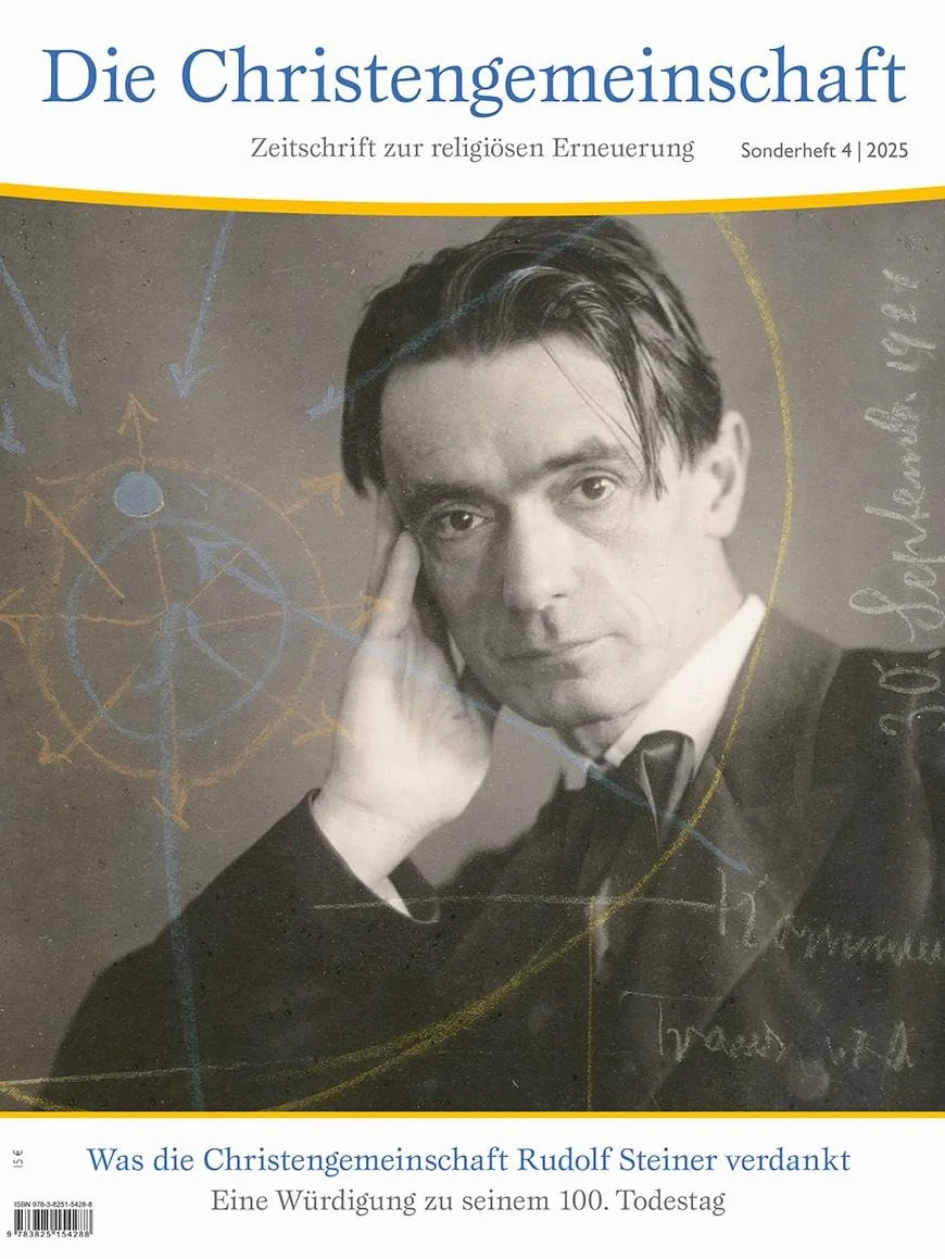 Was die Christengemeinschaft Rudolf Steiner verdankt: Eine Würdigung zu seinem 100. Todestag. Sonderheft der Zeitschrift ¿Die Christengemeinschaft¿, April 2025