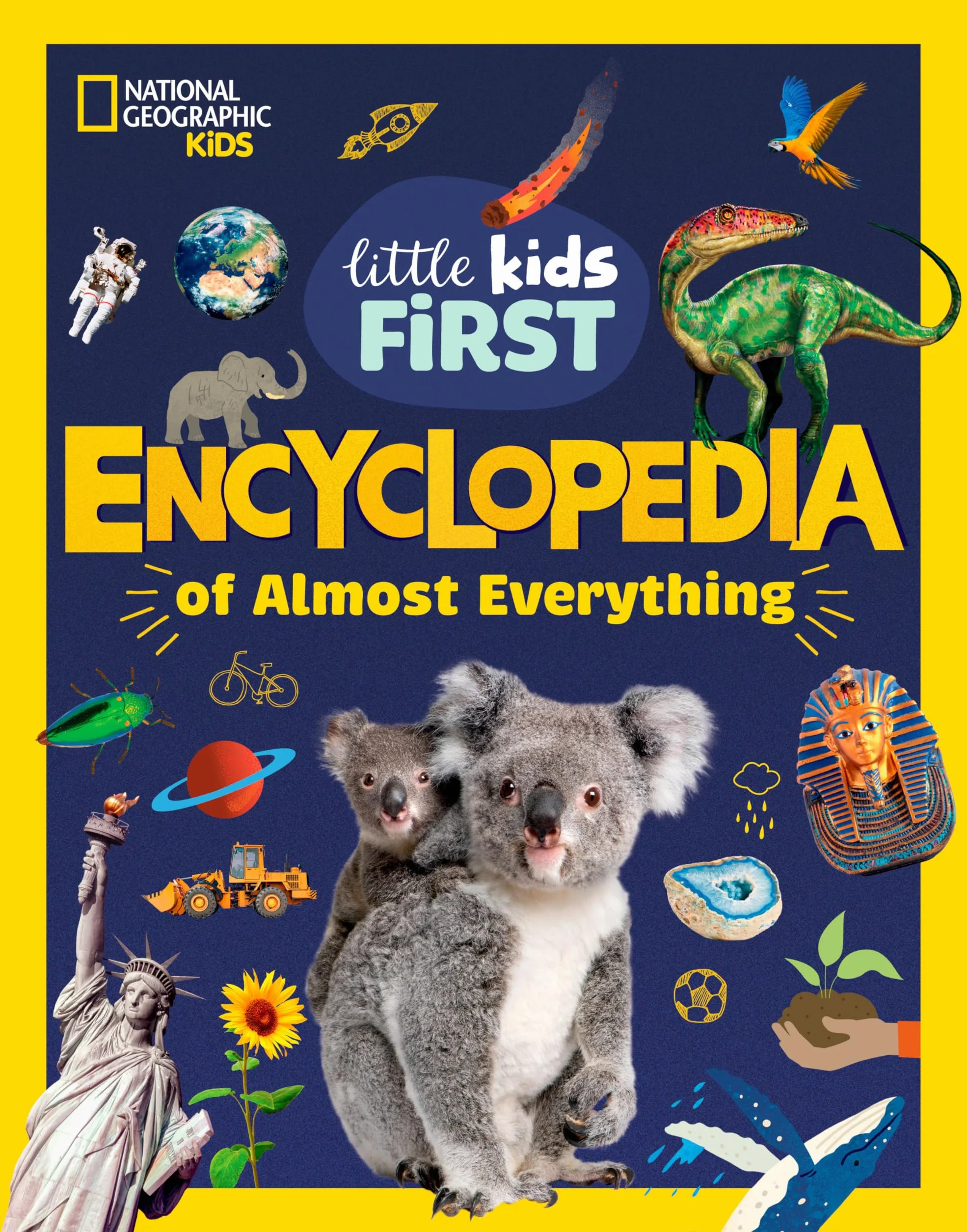 National Geographic Little Kids First Encyclopedia of Almost Everything