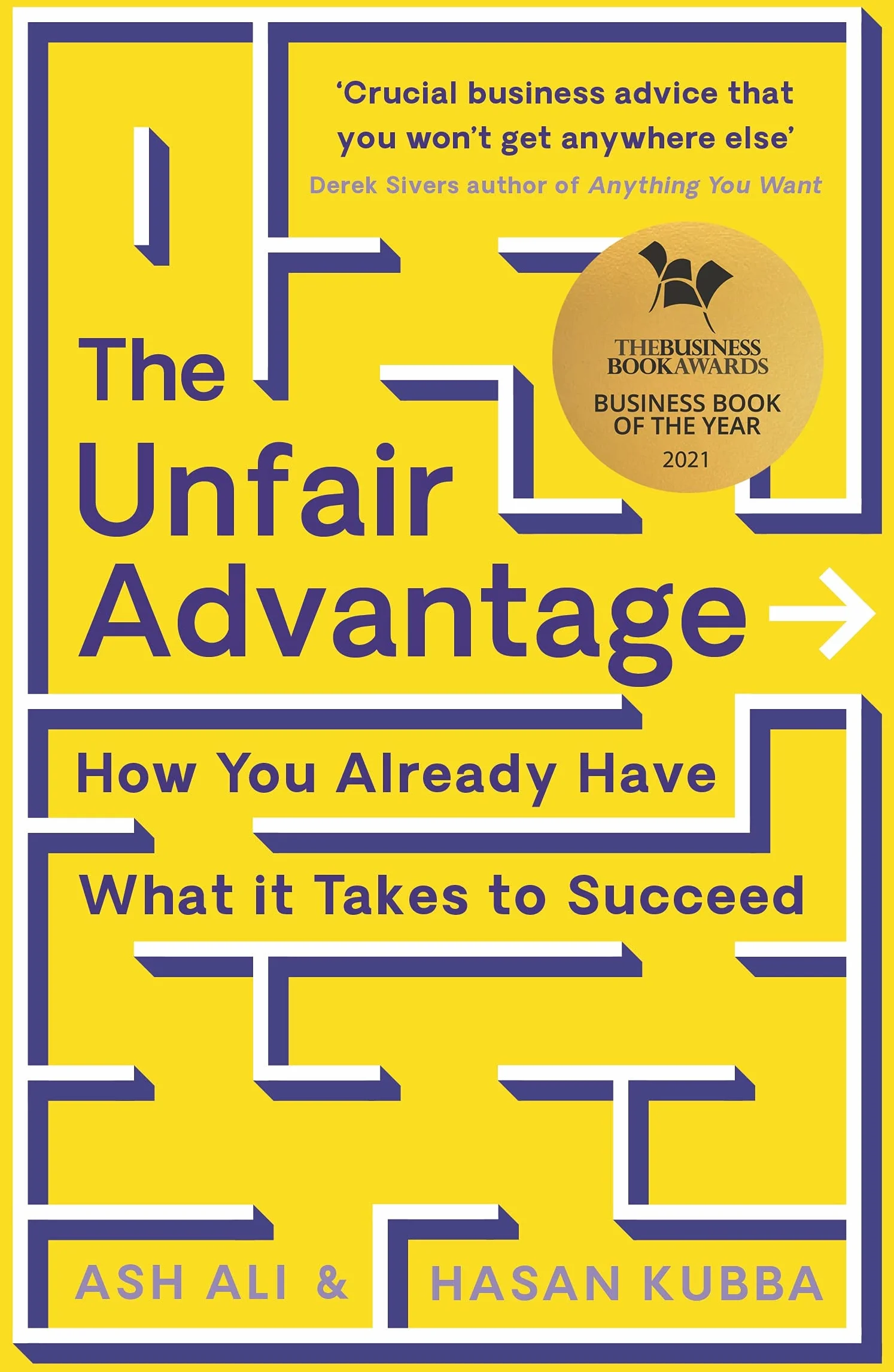 The Unfair Advantage: How You Already Have What It Takes to Succeed
