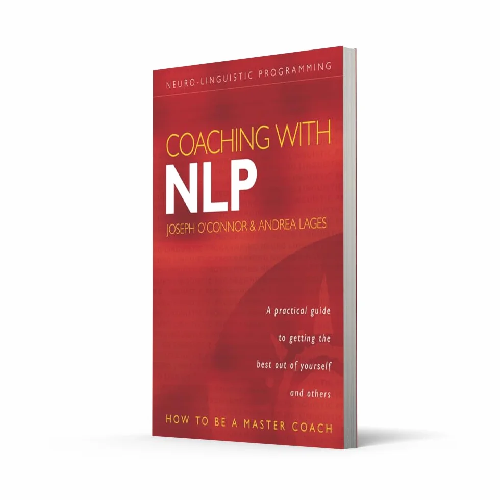 Coaching with NLP: How to Be a Master Coach
