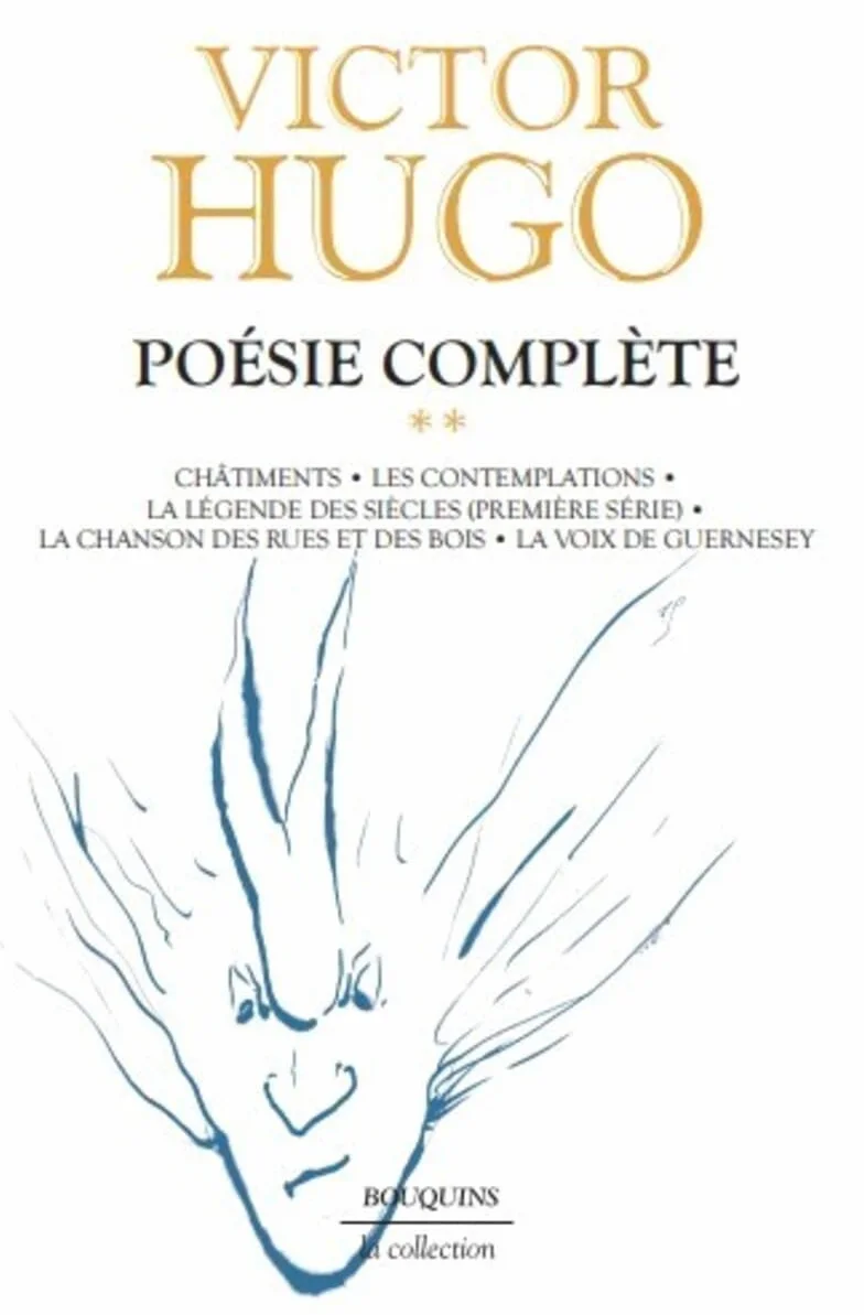 Oeuvres complètes - Poésie - Tome II: Châtiments - Les Contemplations - La Légende des siècles, première série - La Chanson des rues et des bois - La Voix de Guernesey (2)