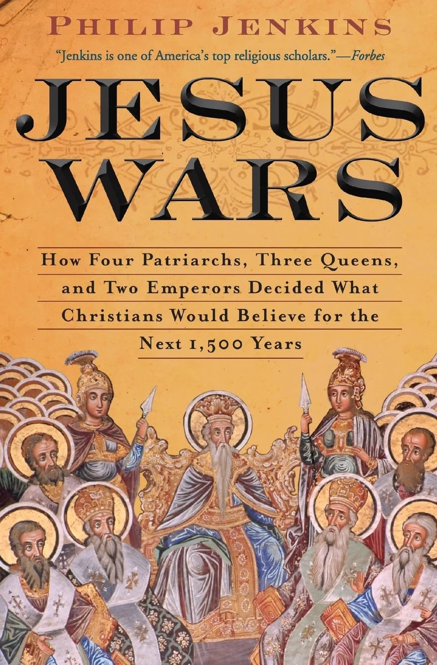Jesus Wars: How Four Patriarchs, Three Queens, and Two Emperors Decided What Christians Would Believe for the Next 1,500 Years