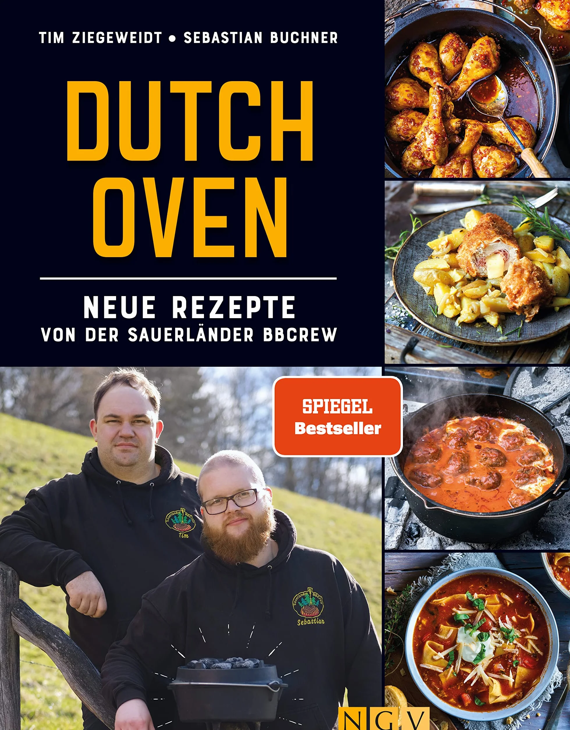 Dutch Oven - Neue Rezepte von der Sauerländer BBCrew: 60 nagelneue Rezepte der Spiegel-Bestseller-Autoren