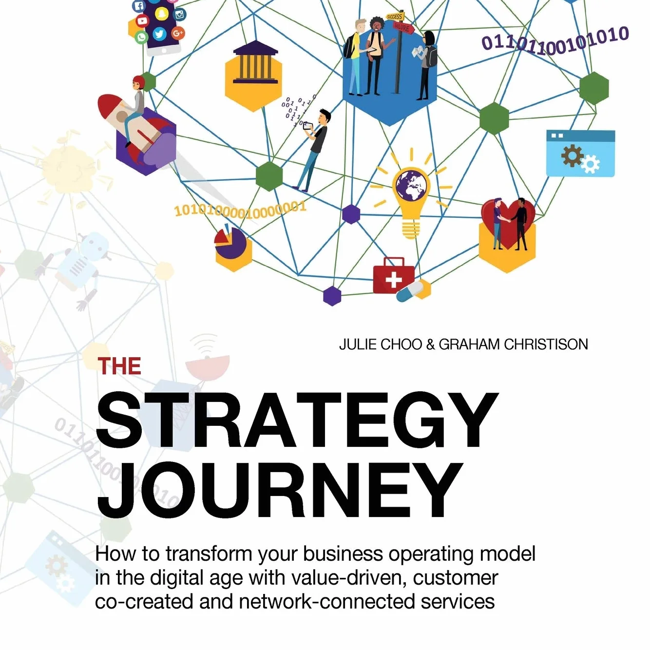 THE STRATEGY JOURNEY: How to transform your business operating model in the digital age with value-driven, customer co-created and network-connected ... Kickstarter Digital Mini-course + Worksheets)
