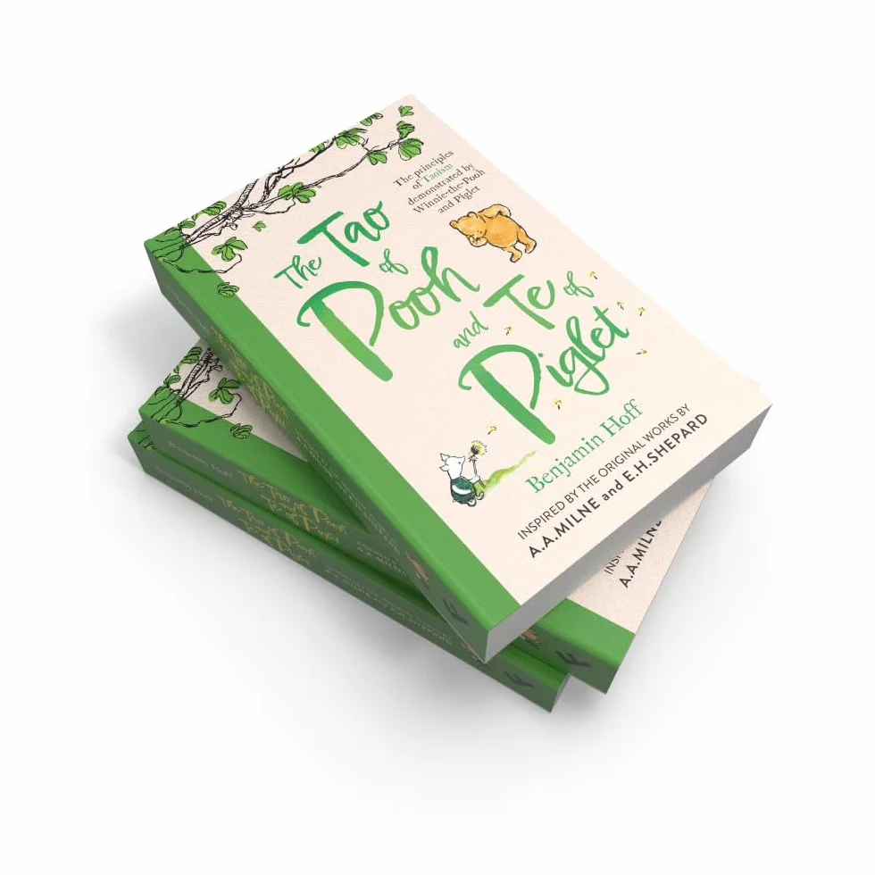 The Tao of Pooh & The Te of Piglet: The highly popular self-help guide for adults inspired by the classic children’s series, the perfect gift for fans of Winnie-the-Pooh