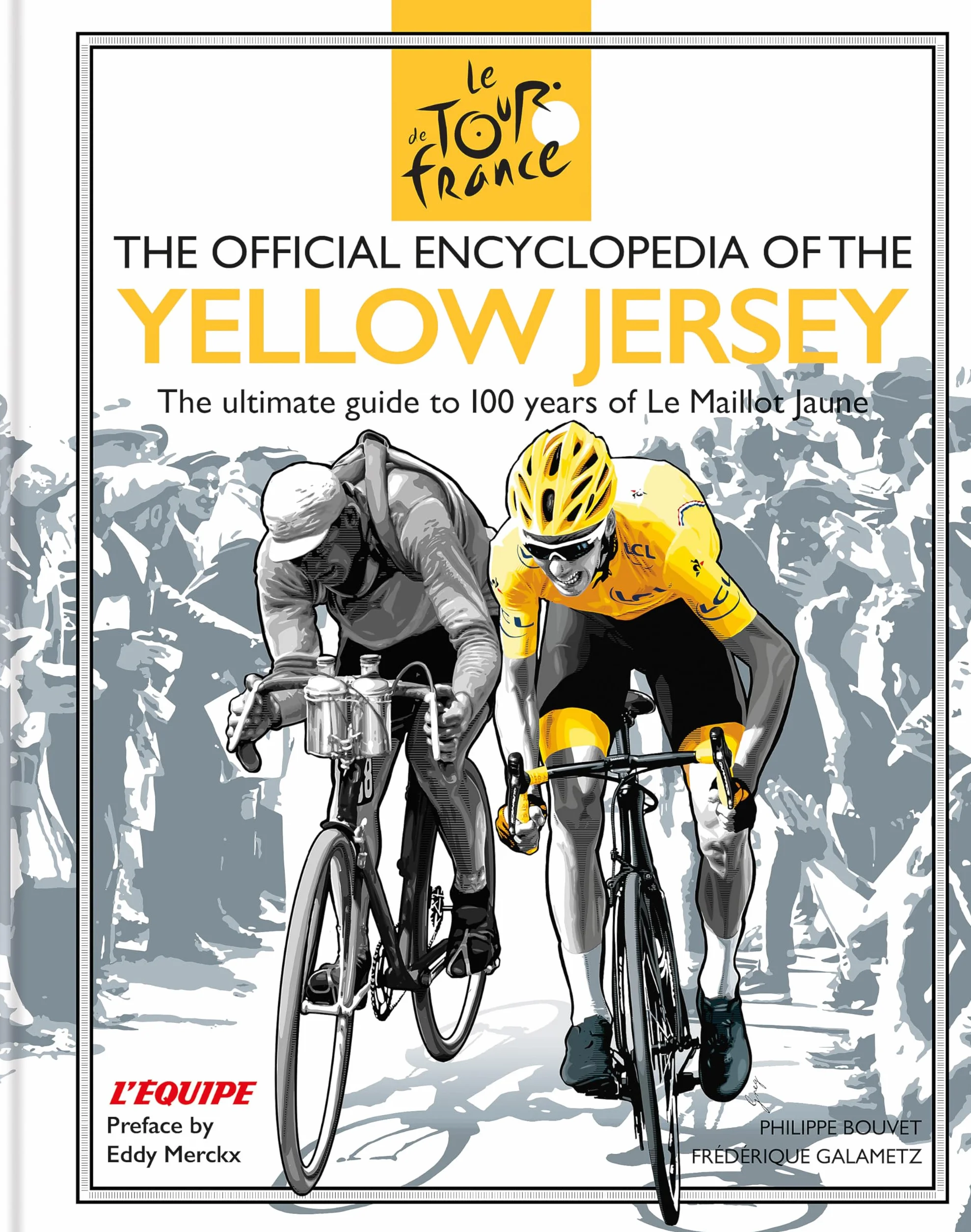 The Official Encyclopedia of the Yellow Jersey: 100 Years of the Yellow Jersey (Maillot Jaune)