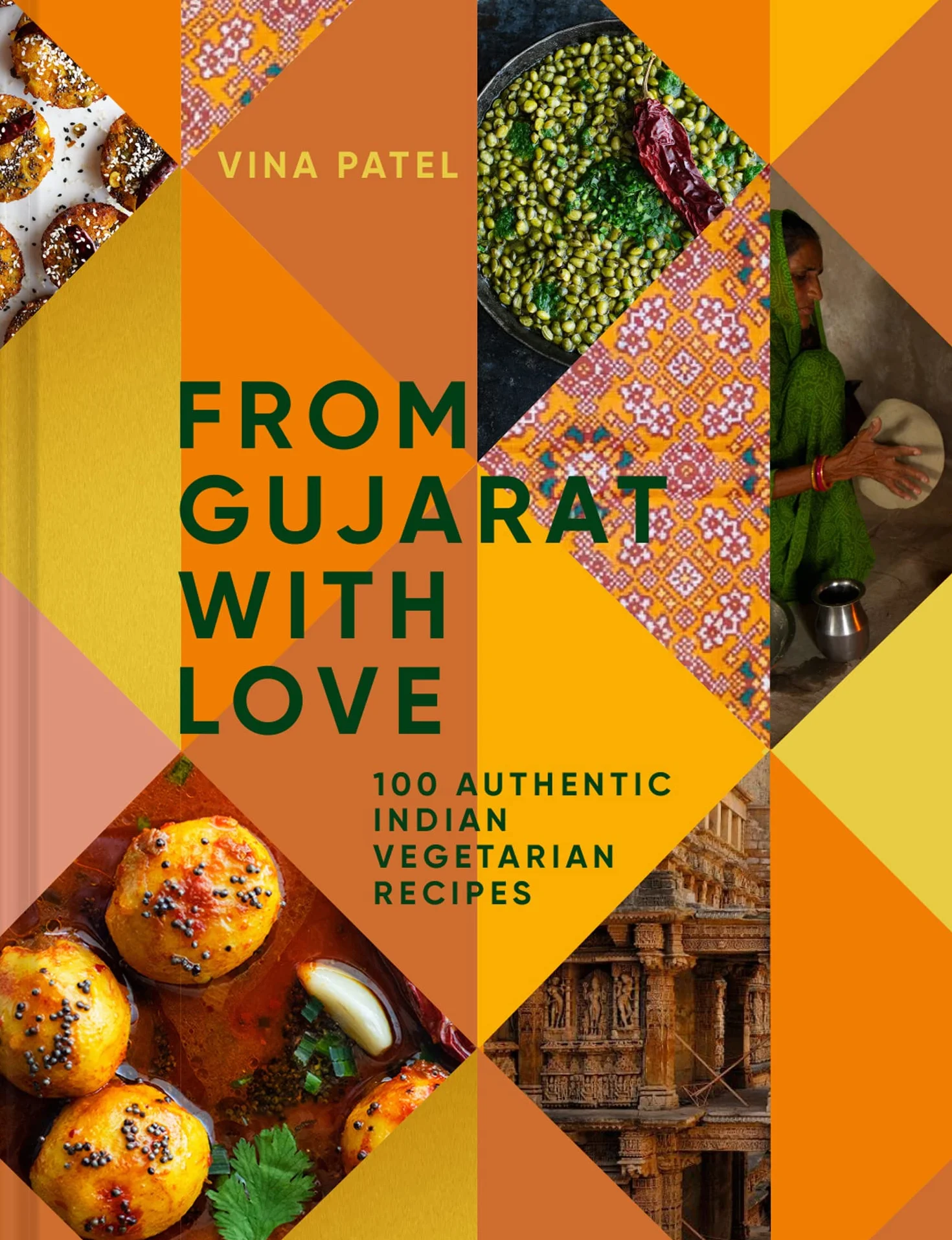 From Gujarat With Love: A comprehensive cookbook with authentic Indian vegetarian cuisine and culinary techniques