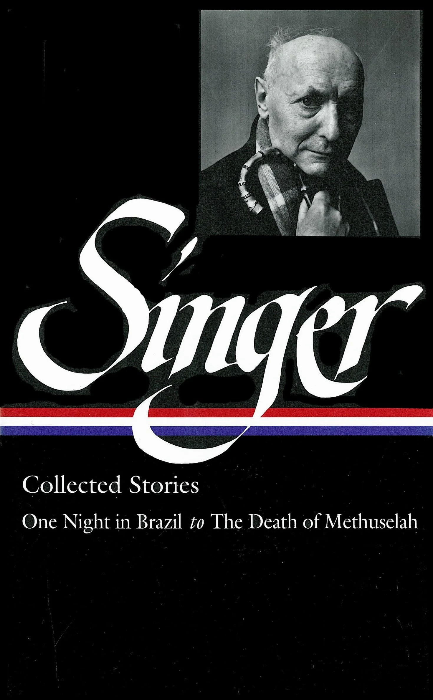 Isaac Bashevis Singer: Collected Stories Vol. 3 (LOA #151): One Night in Brazil to The Death of Methuselah