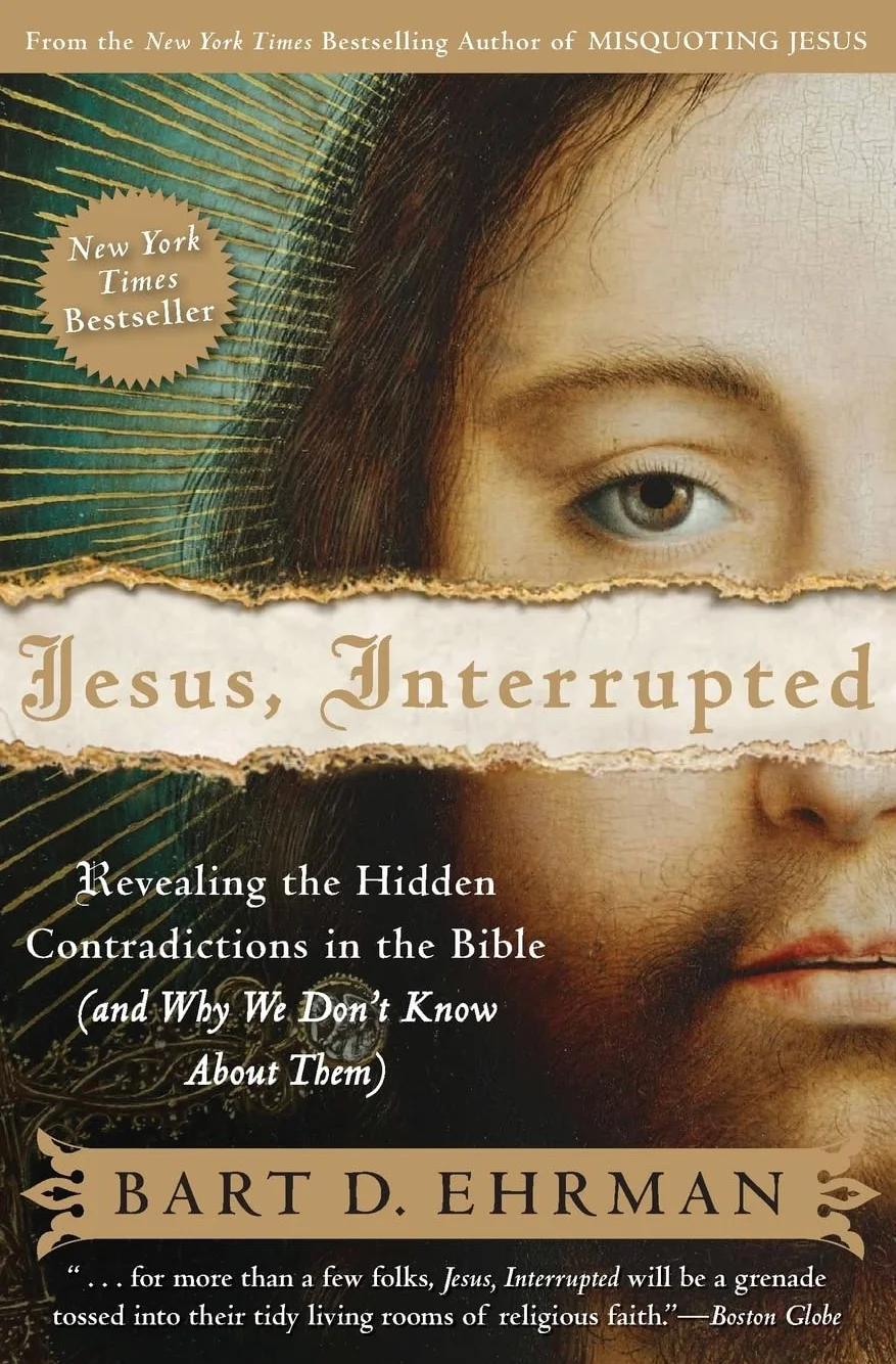 Jesus, Interrupted: Revealing the Hidden Contradictions in the Bible (and Why We Don't Know about Them)