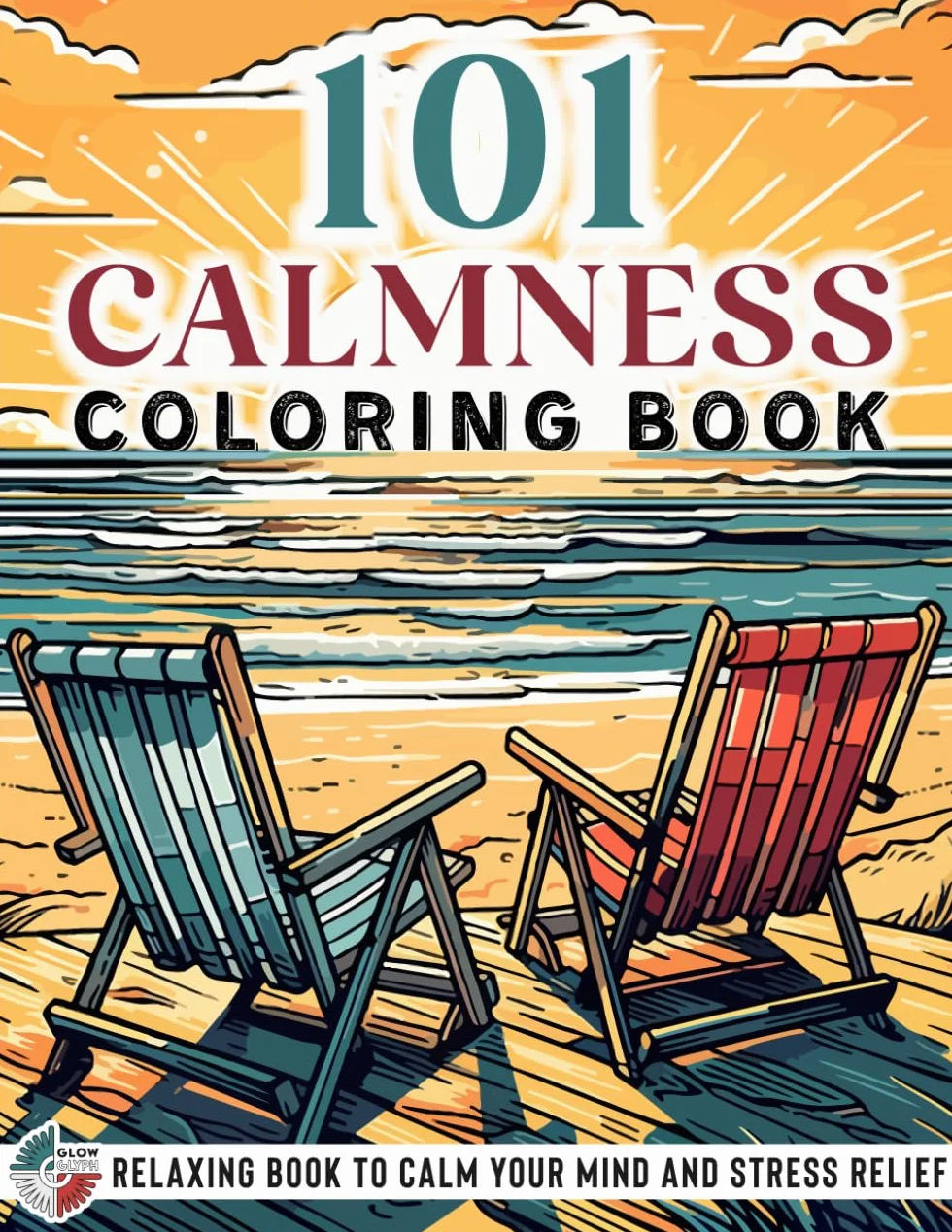 101 CALMNESS: Adult Coloring Book to Calm your Mind and Stress Relief — Beautiful Designs