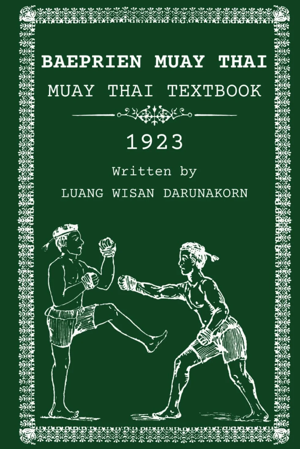 Baeprien Muay Thai: Muay Thai Coursebook 1923