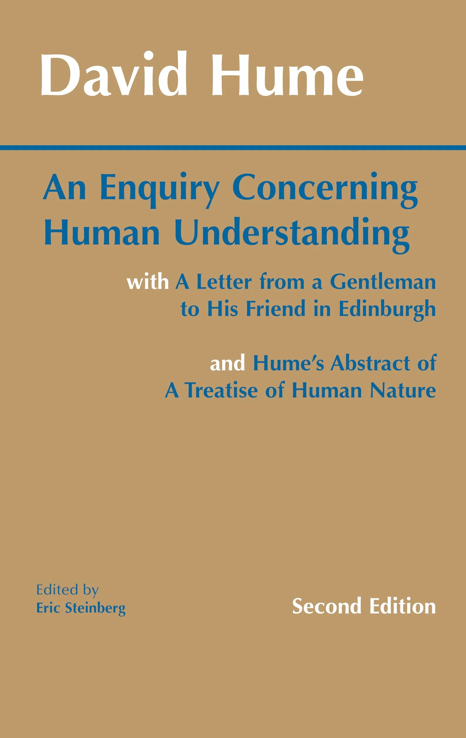 An Enquiry Concerning Human Understanding: with Hume's Abstract of A Treatise of Human Nature and A Letter from a Gentleman to His Friend in Edinburgh (Hackett Classics)