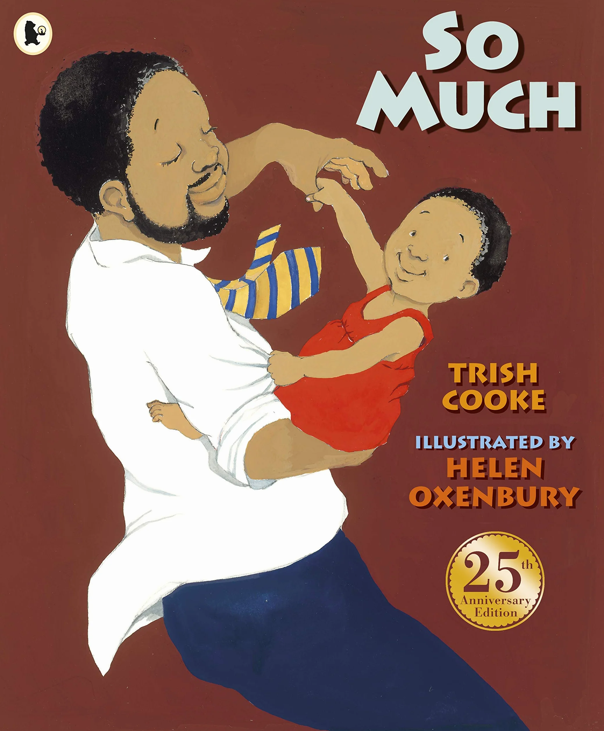 So Much: An award-winning picture book that is a tender, joyful celebration of modern multicultural family life, perfect for gifting on Valentine's Day