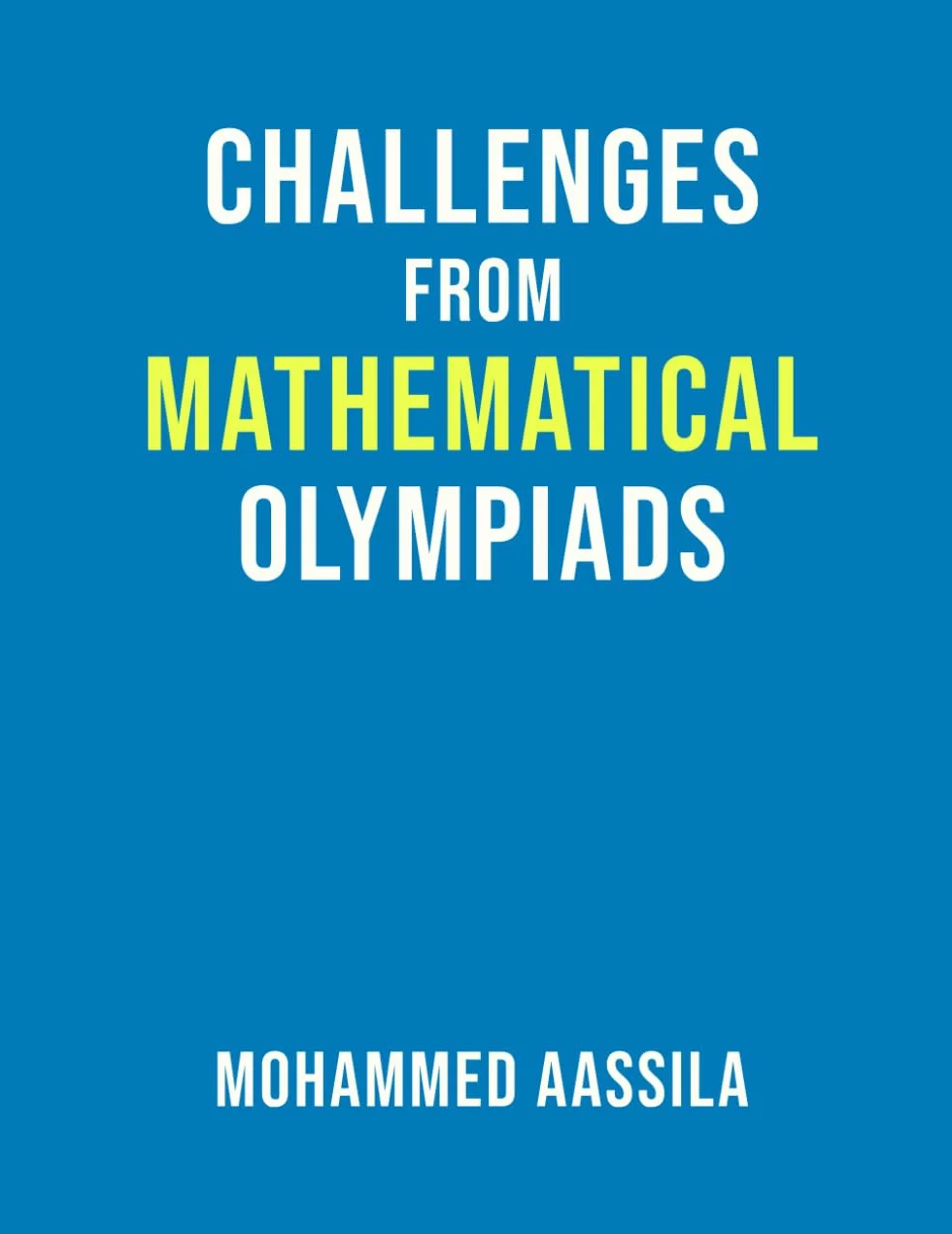 Challenges from Mathematical Olympiads
