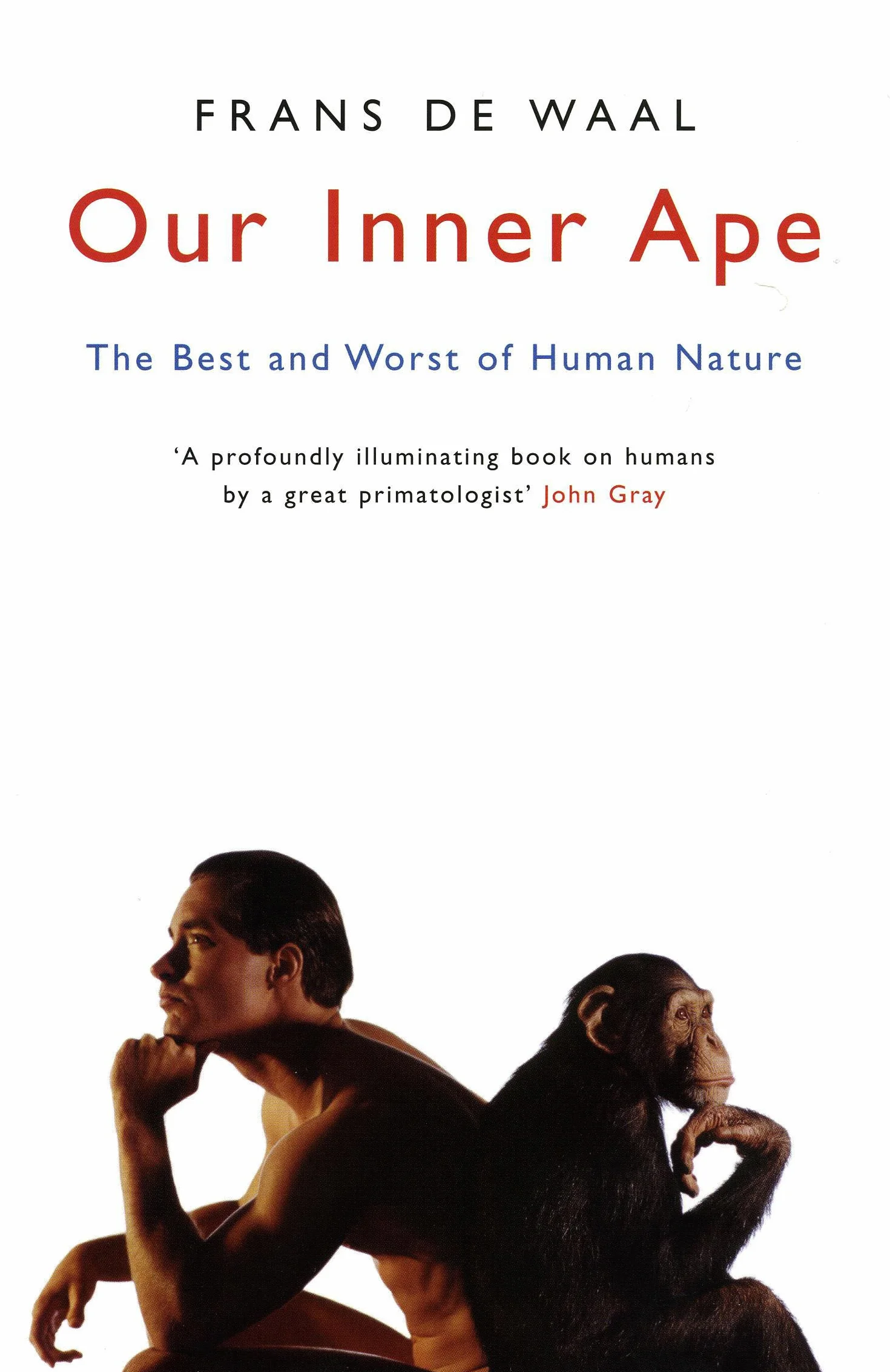 Our Inner Ape: The Best And Worst Of Human Nature