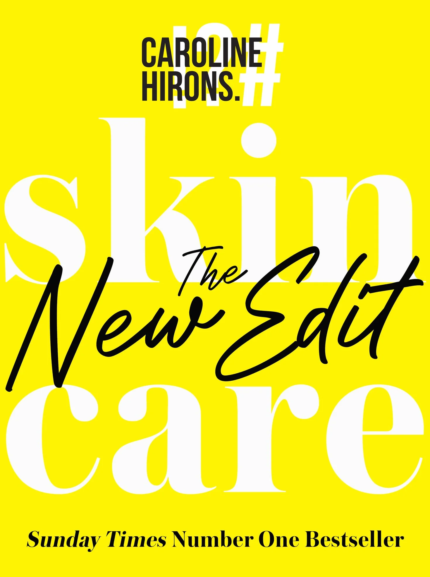 Skincare: The New Edit - The award-winning, no-nonsense guide with all new industry updates and recommendations for your skin