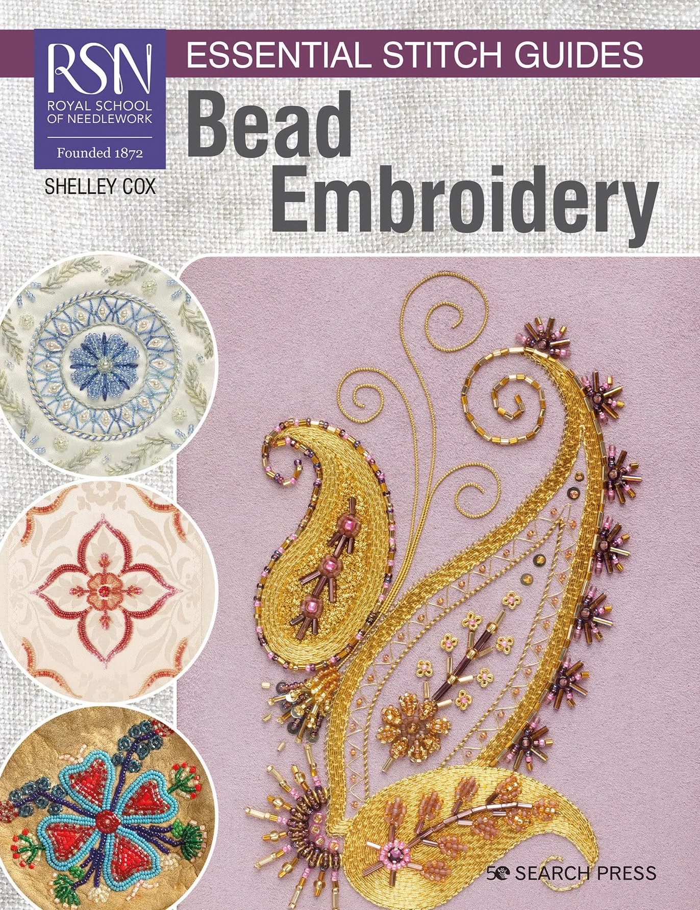 RSN Essential Stitch Guides: Bead Embroidery: Large Format Edition