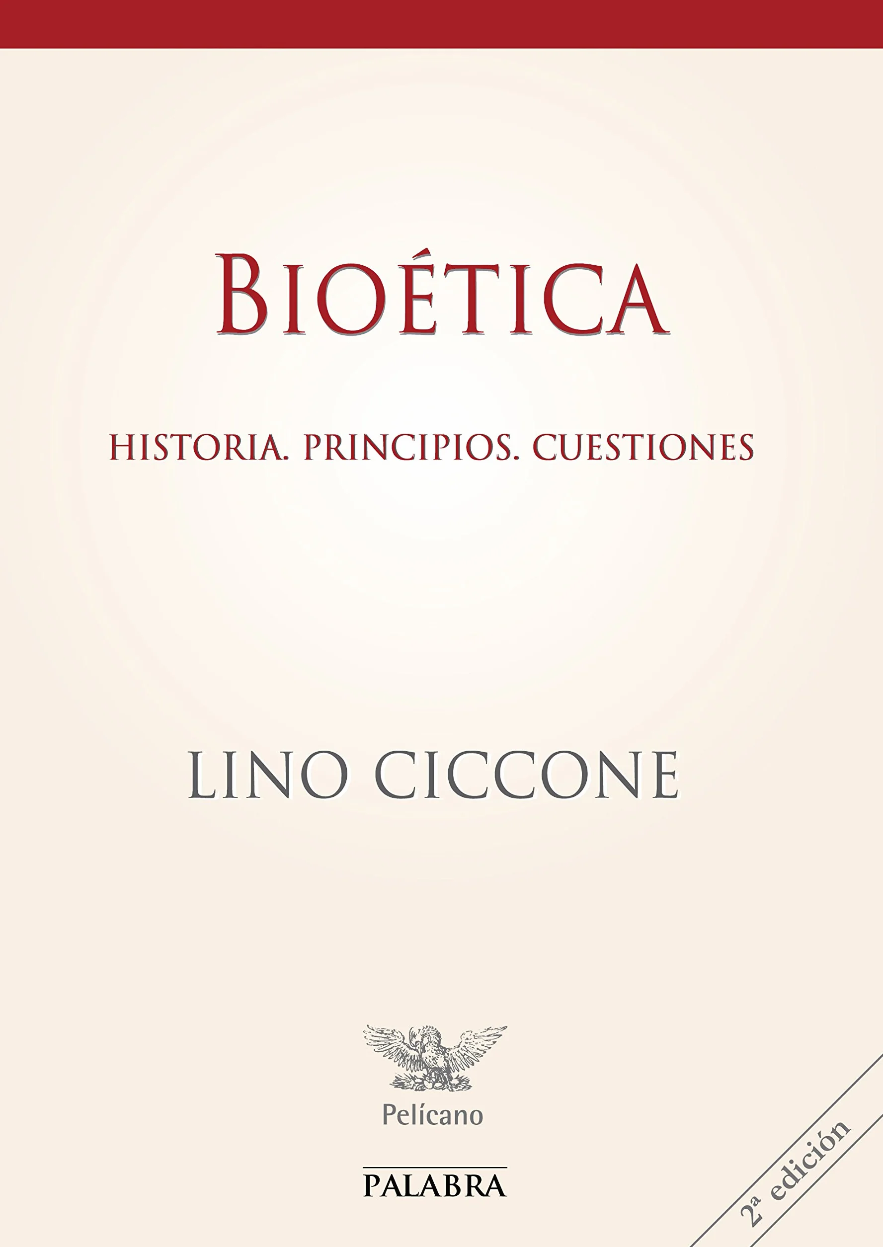 Bioética: Historia. Principios. Cuestiones