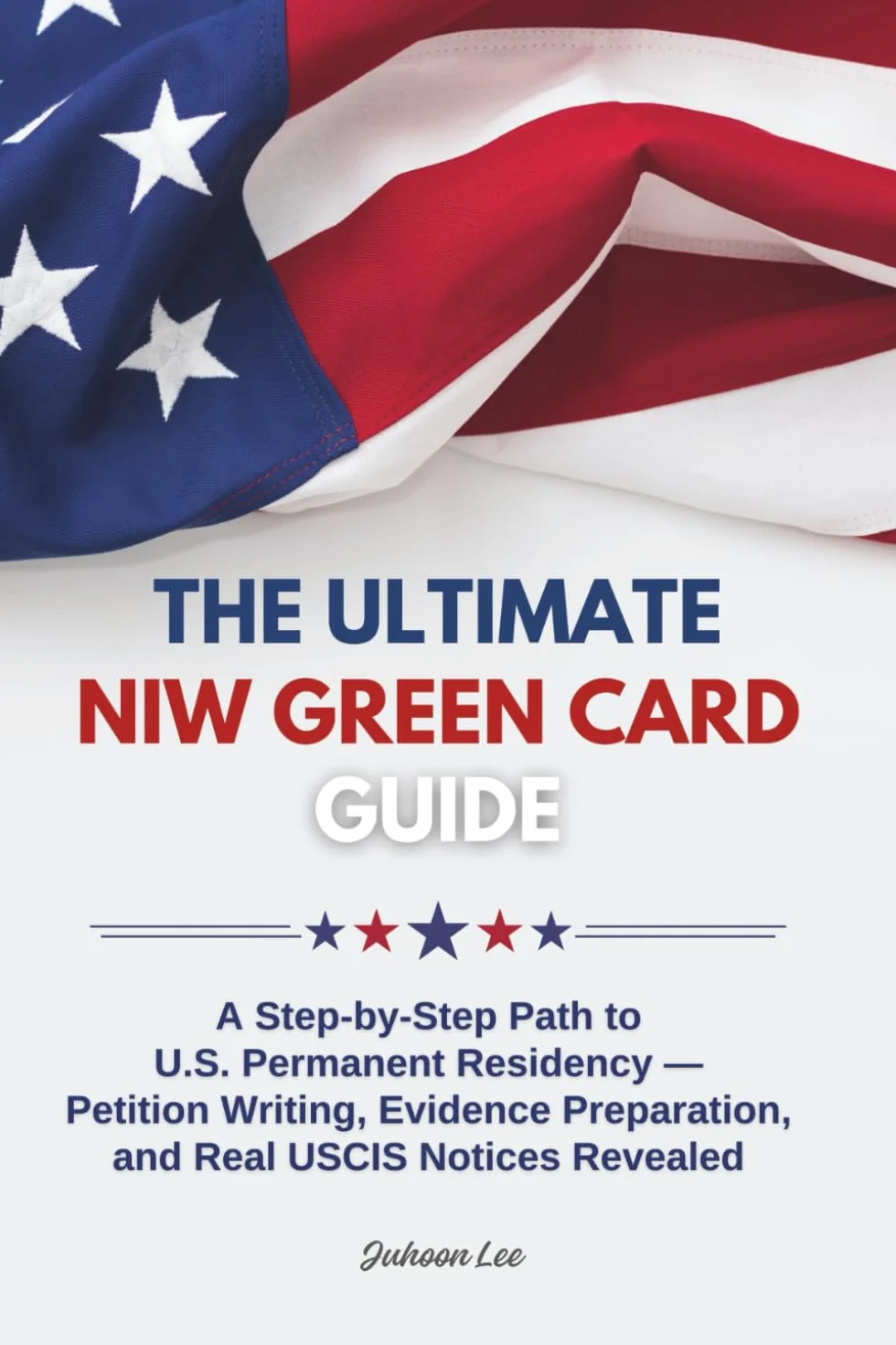 The Ultimate NIW Green Card Guide: A Step-by-Step Path to U.S. Permanent Residency — Petition Writing, Evidence Preparation, and Real USCIS Notices Revealed