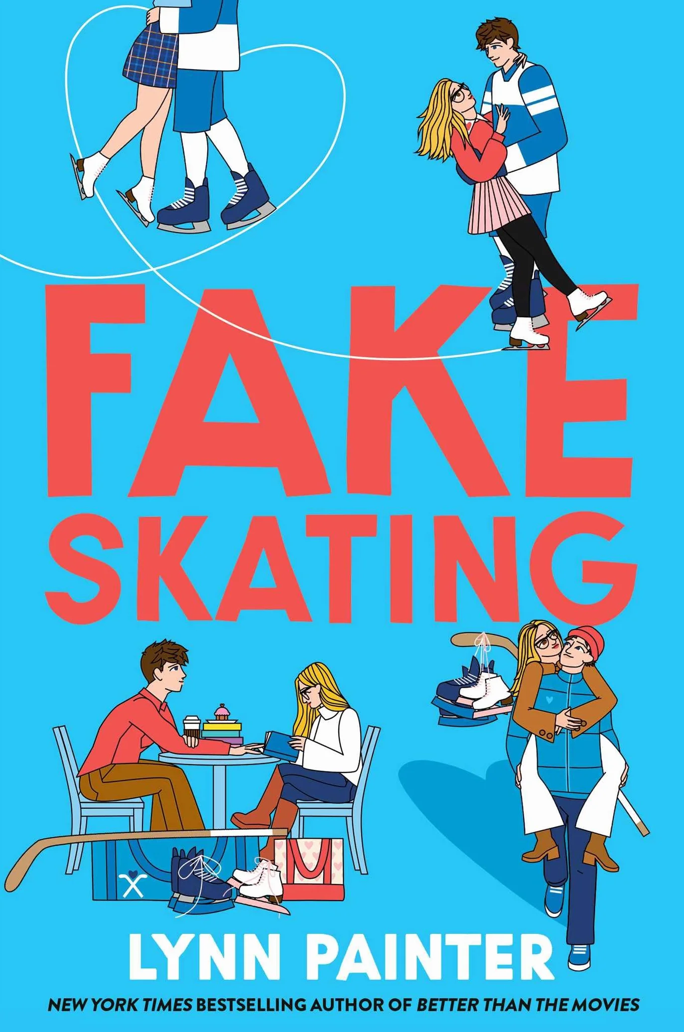 Fake skating: From the no. 1 bestselling author of Better than the Movies