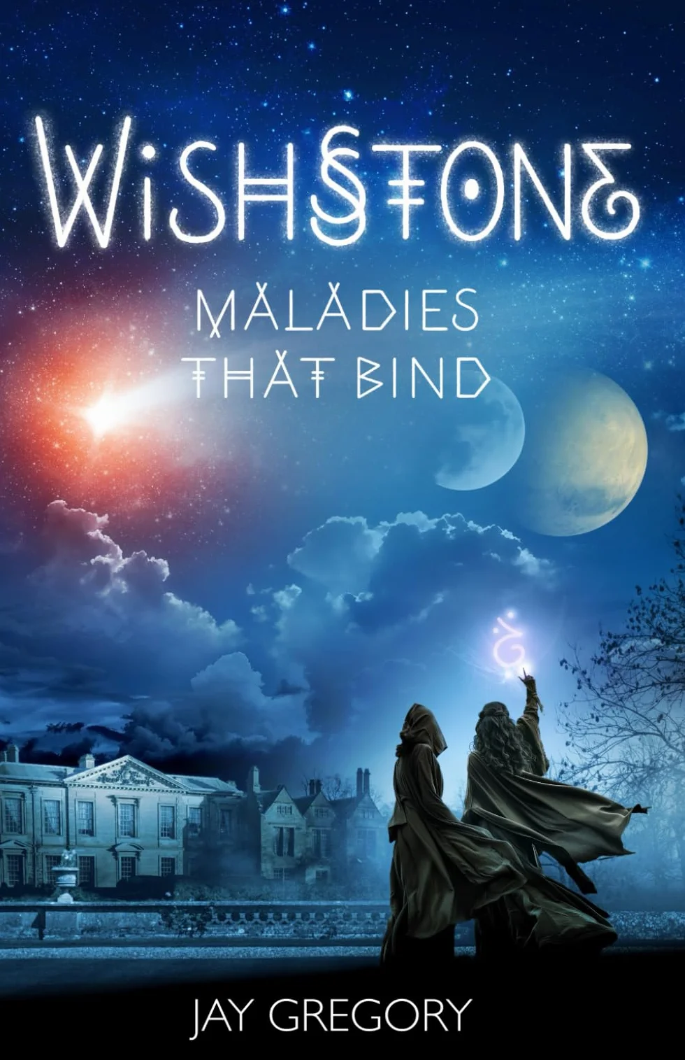 Wishstone: Maladies That Bind: Wishstone, Book 1