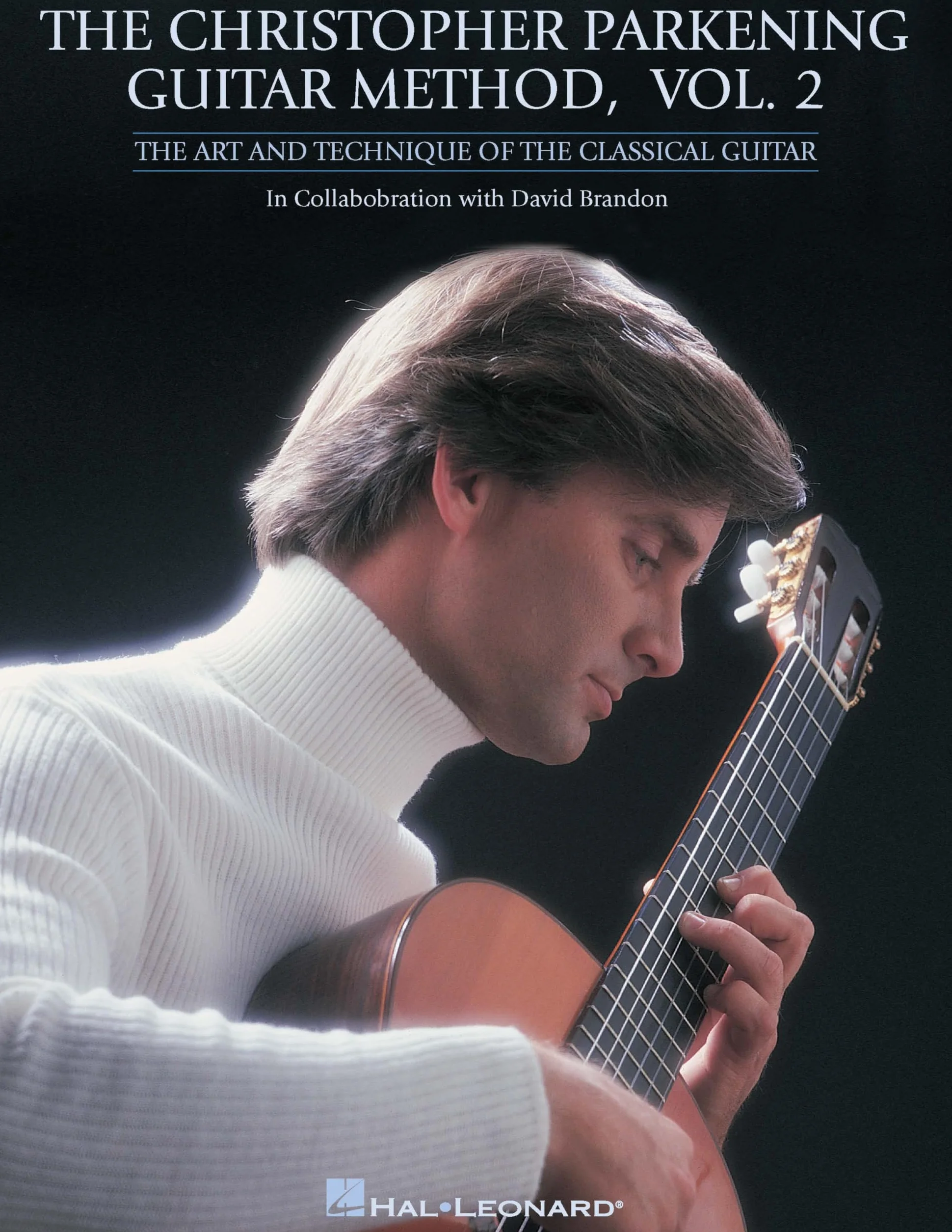 The christopher parkening guitar method - vol. 2 guitare: Guitar Technique