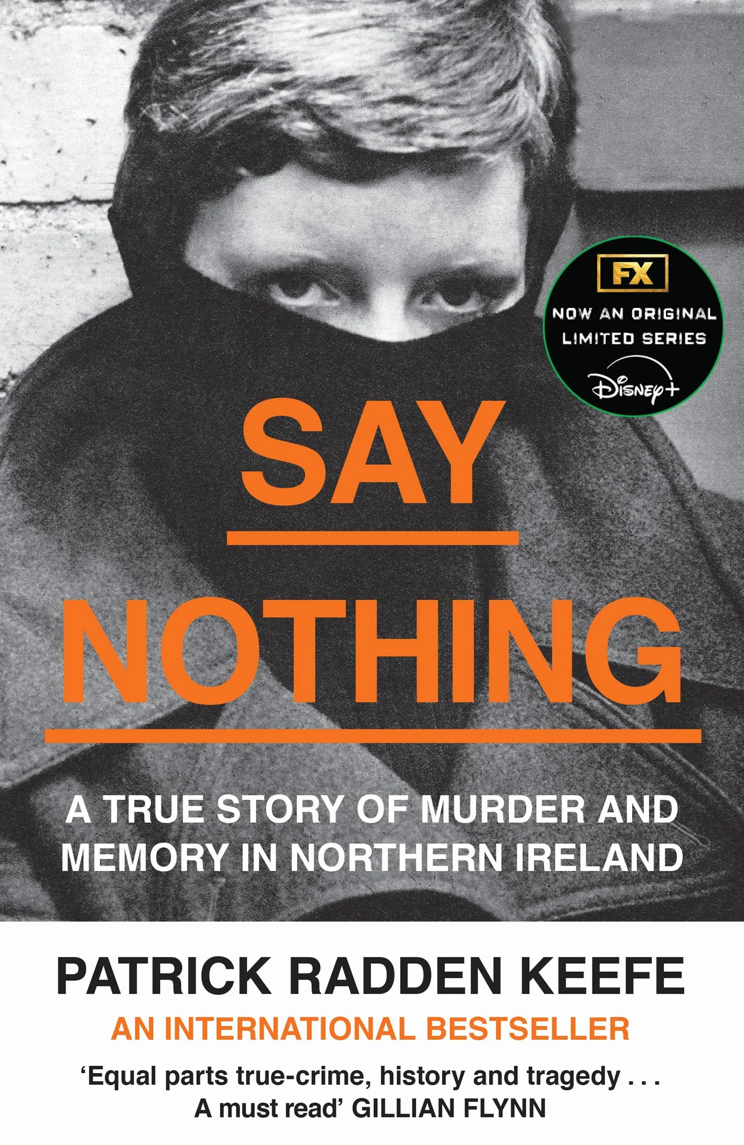 Say Nothing: The Internationally Bestselling True Story Of Murder and Memory In Northern Ireland