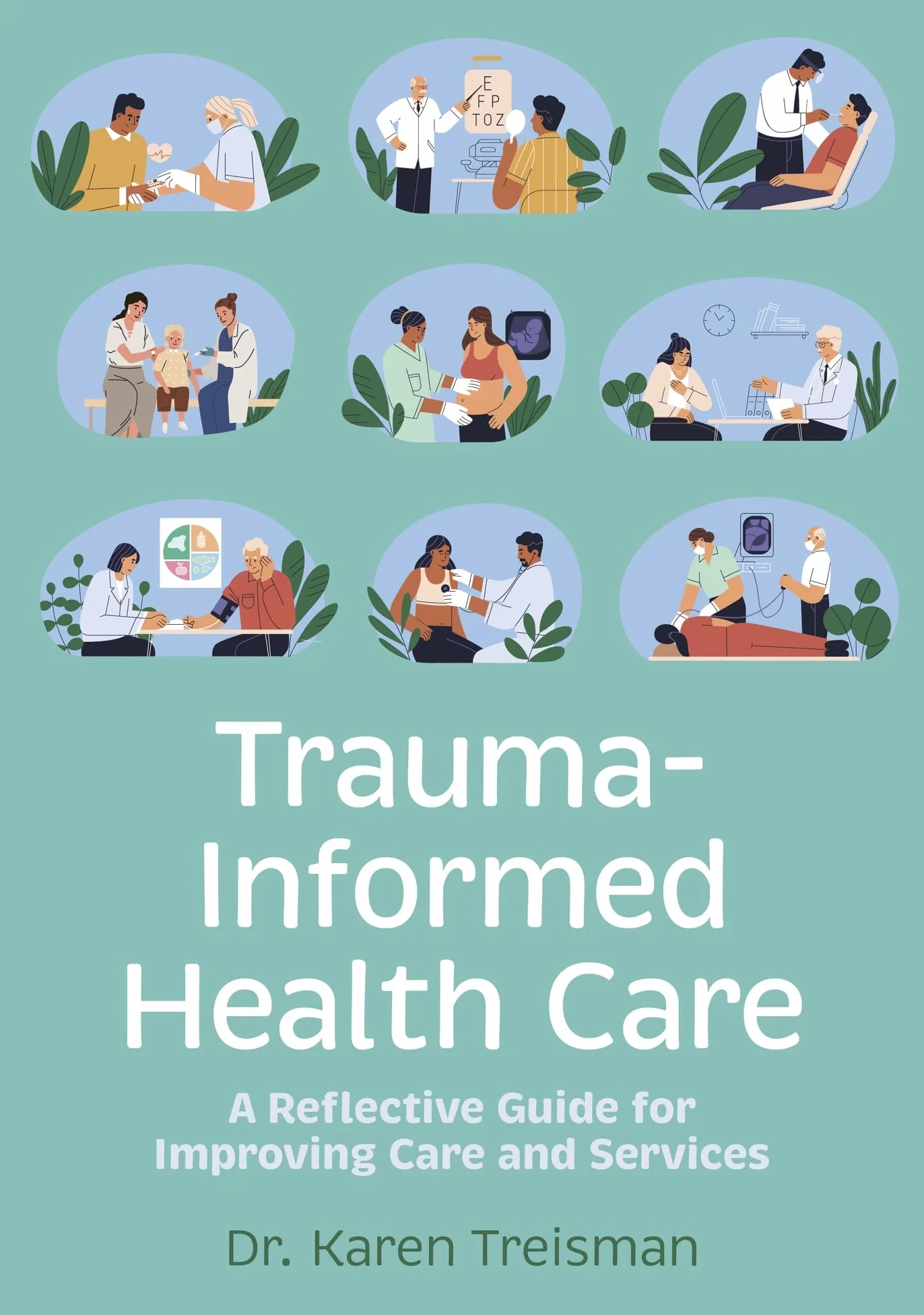 Trauma-Informed Health Care: A Reflective Guide for Improving Care and Services