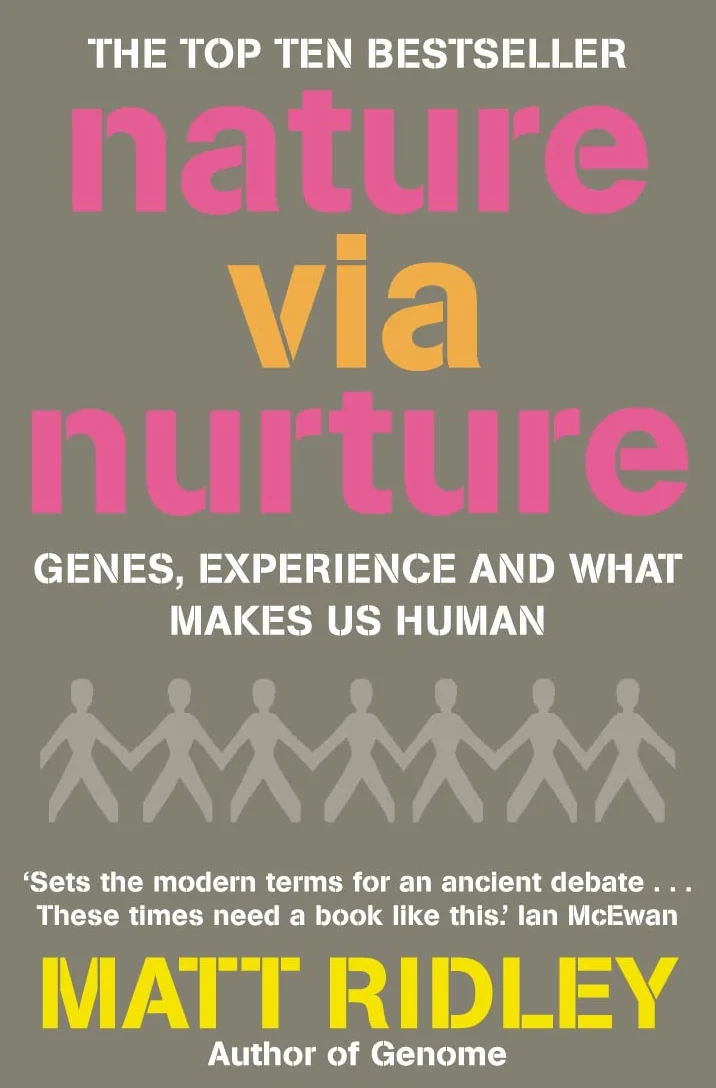 Nature via Nurture: Genes, experience and what makes us human