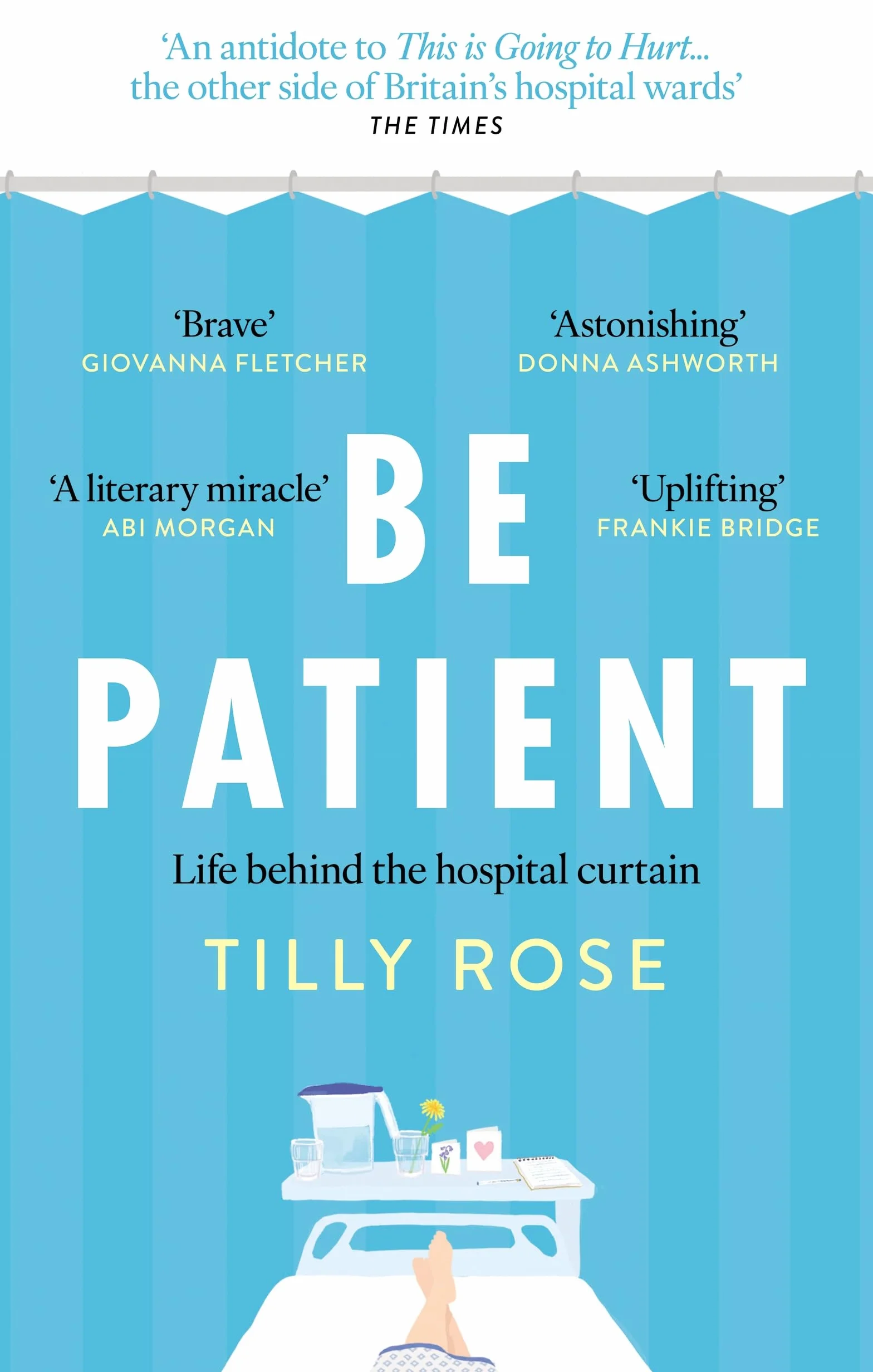 Be Patient: Life behind the hospital curtain