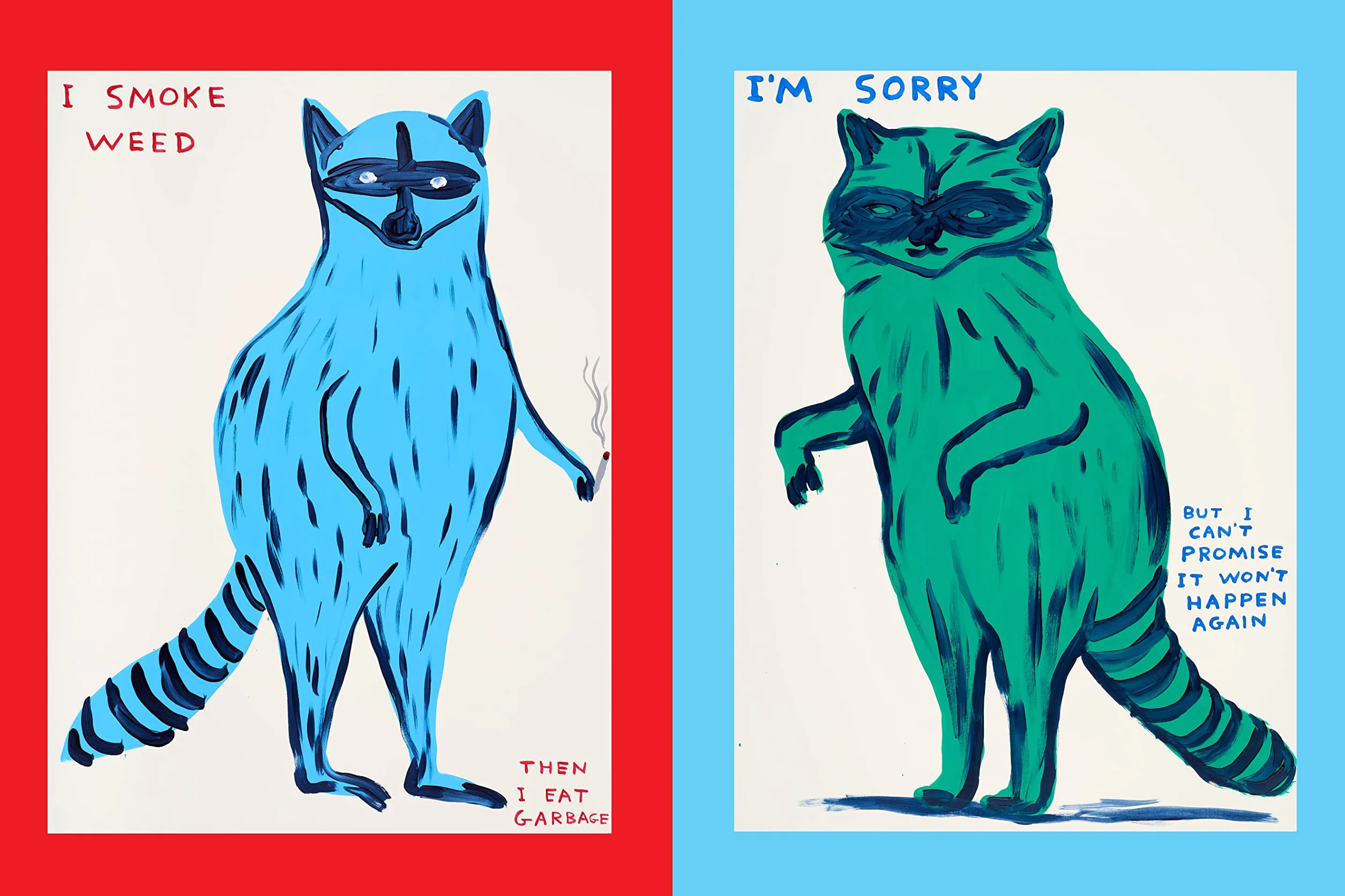 Get your shit together: David Shrigley