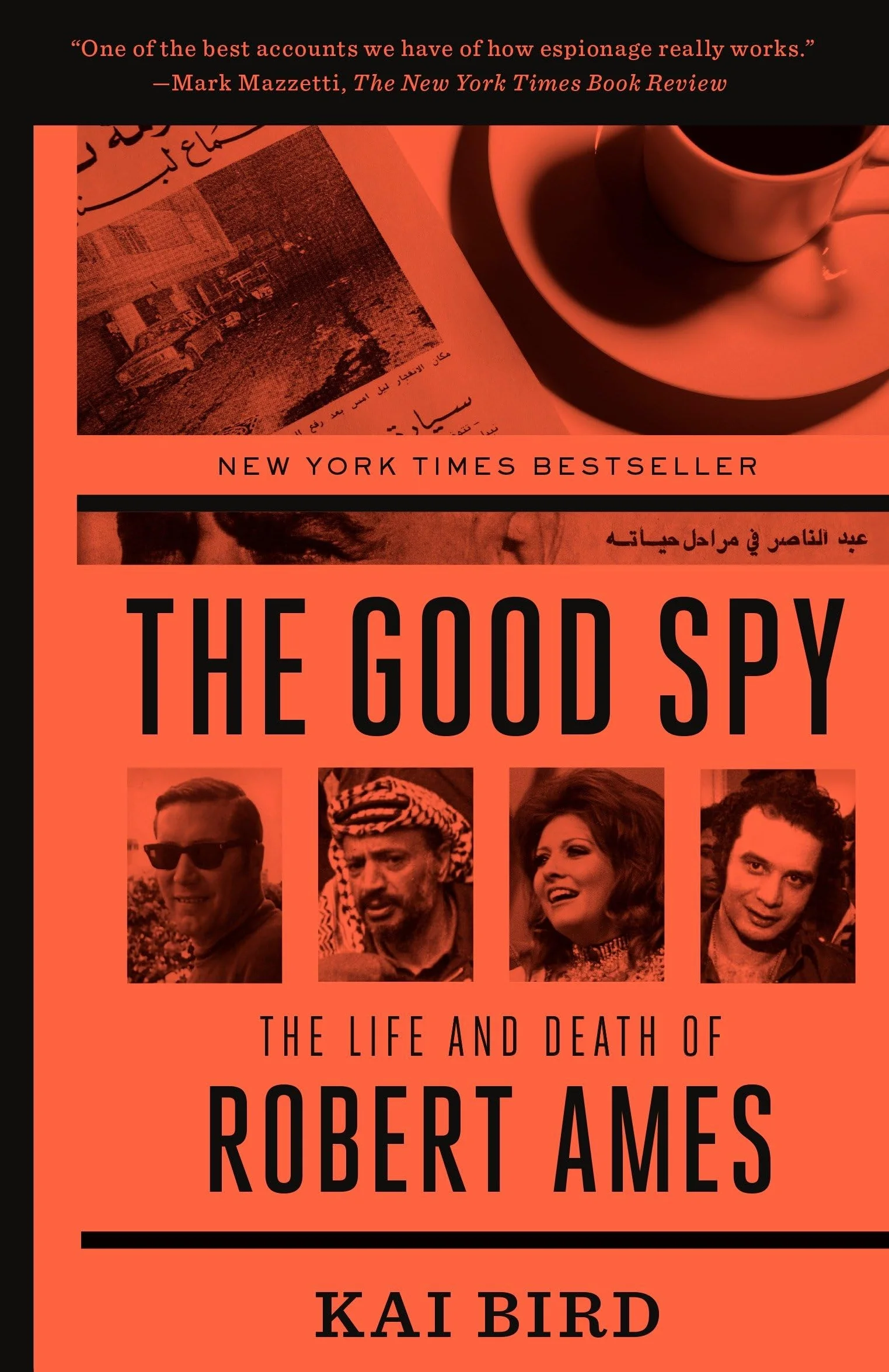 The Good Spy: The Life and Death of Robert Ames
