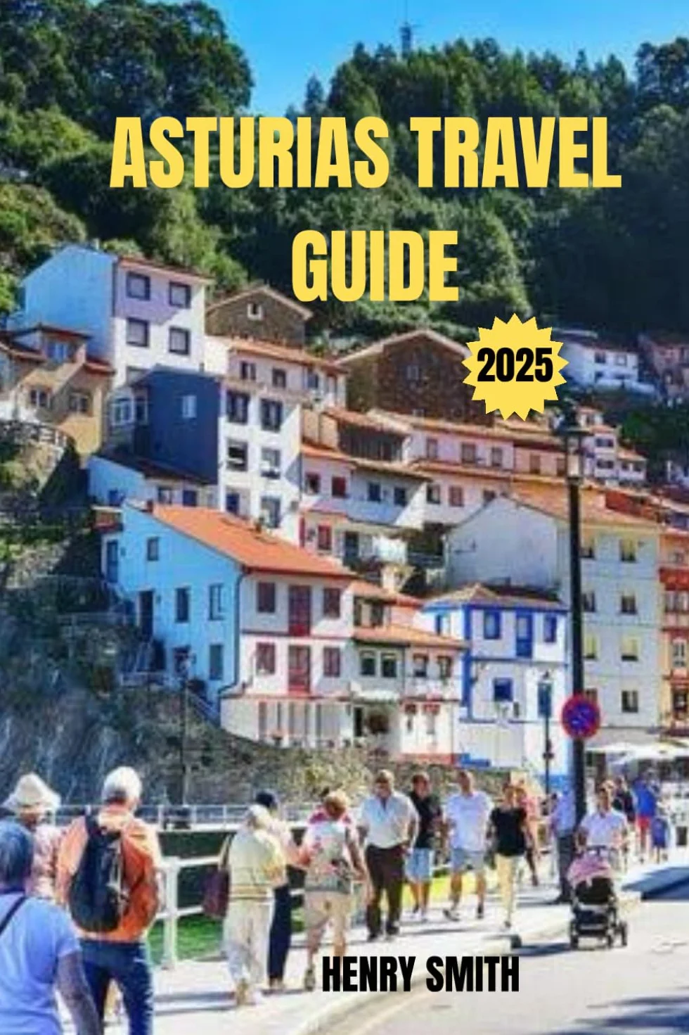 ASTURIAS TRAVEL GUIDE 2025: THE SOUL OF NORTHERN SPAIN