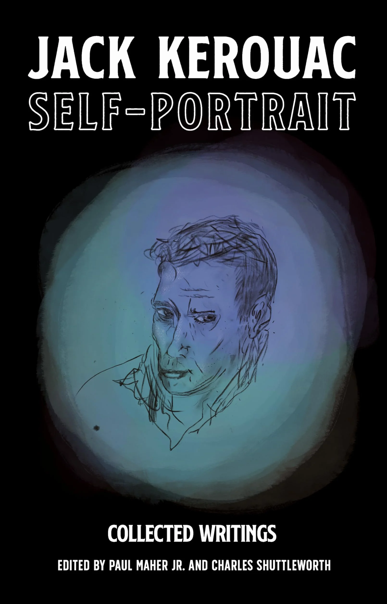 Self-Portrait: Collected Writings by Jack Kerouac