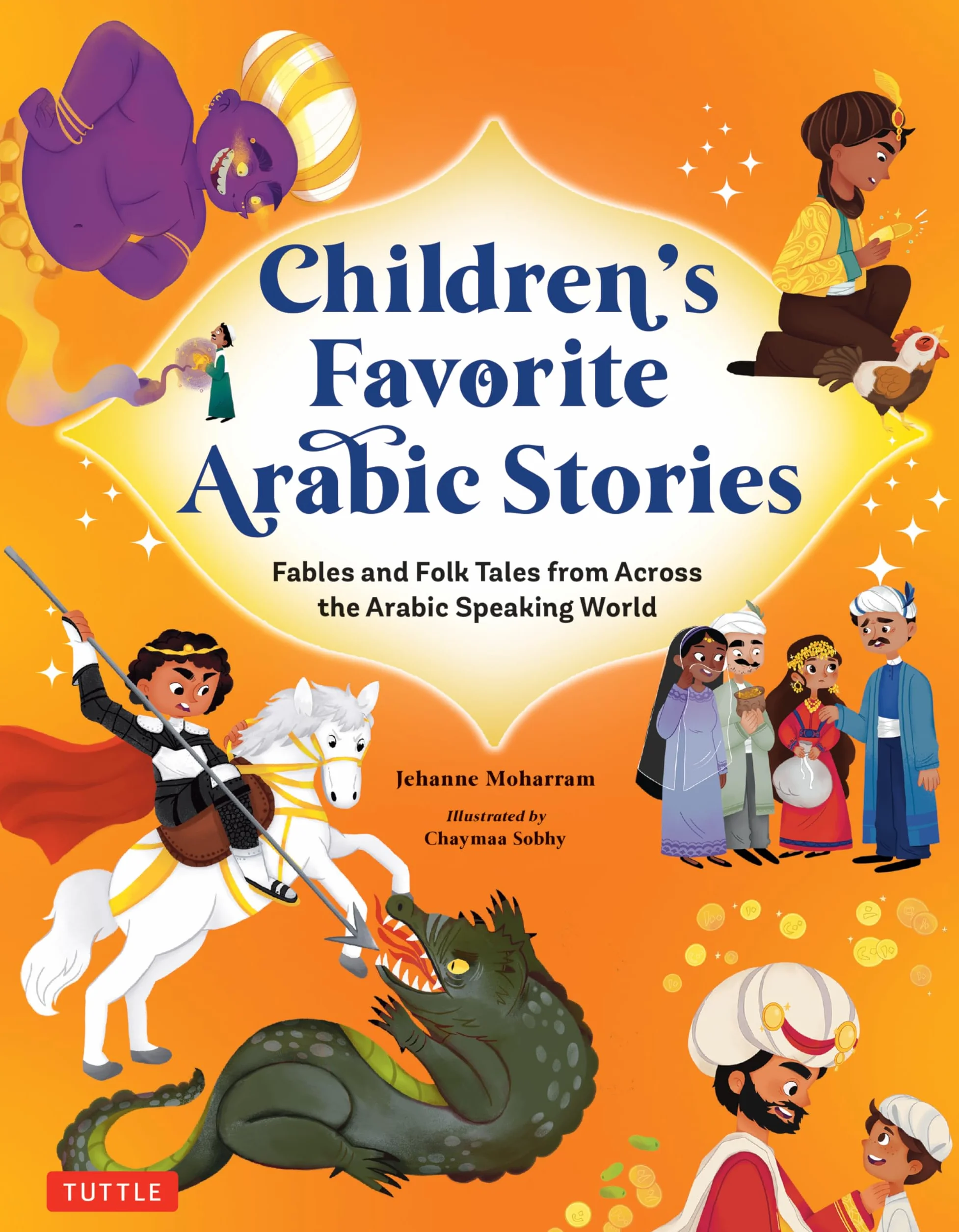 Children's Favorite Arabic Stories: Fables and Folk Tales from Across the Arabic Speaking World