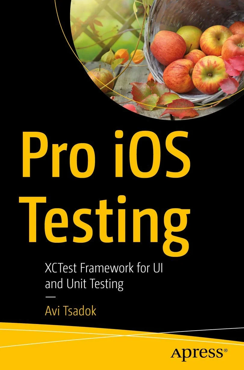 Pro iOS Testing: XCTest Framework for UI and Unit Testing
