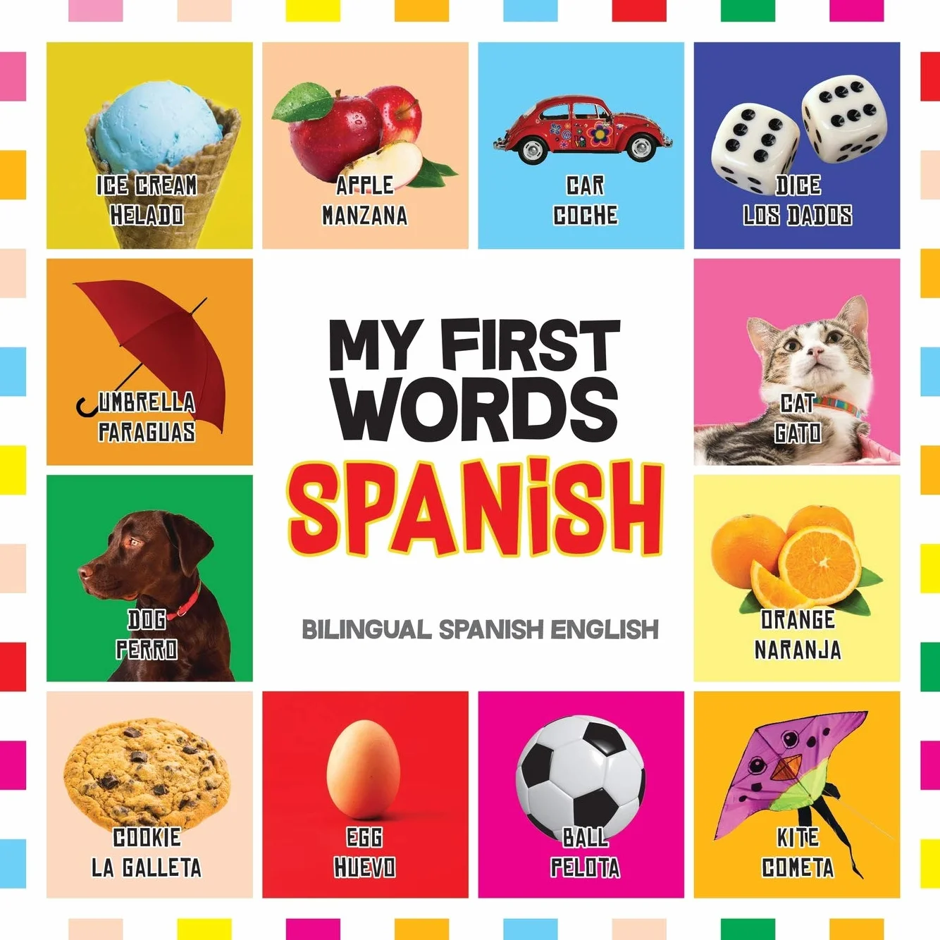 My First Words Spanish: Mis primeras palabras en Español - Bilingual children's books Spanish English, Spanish for Toddlers: 1