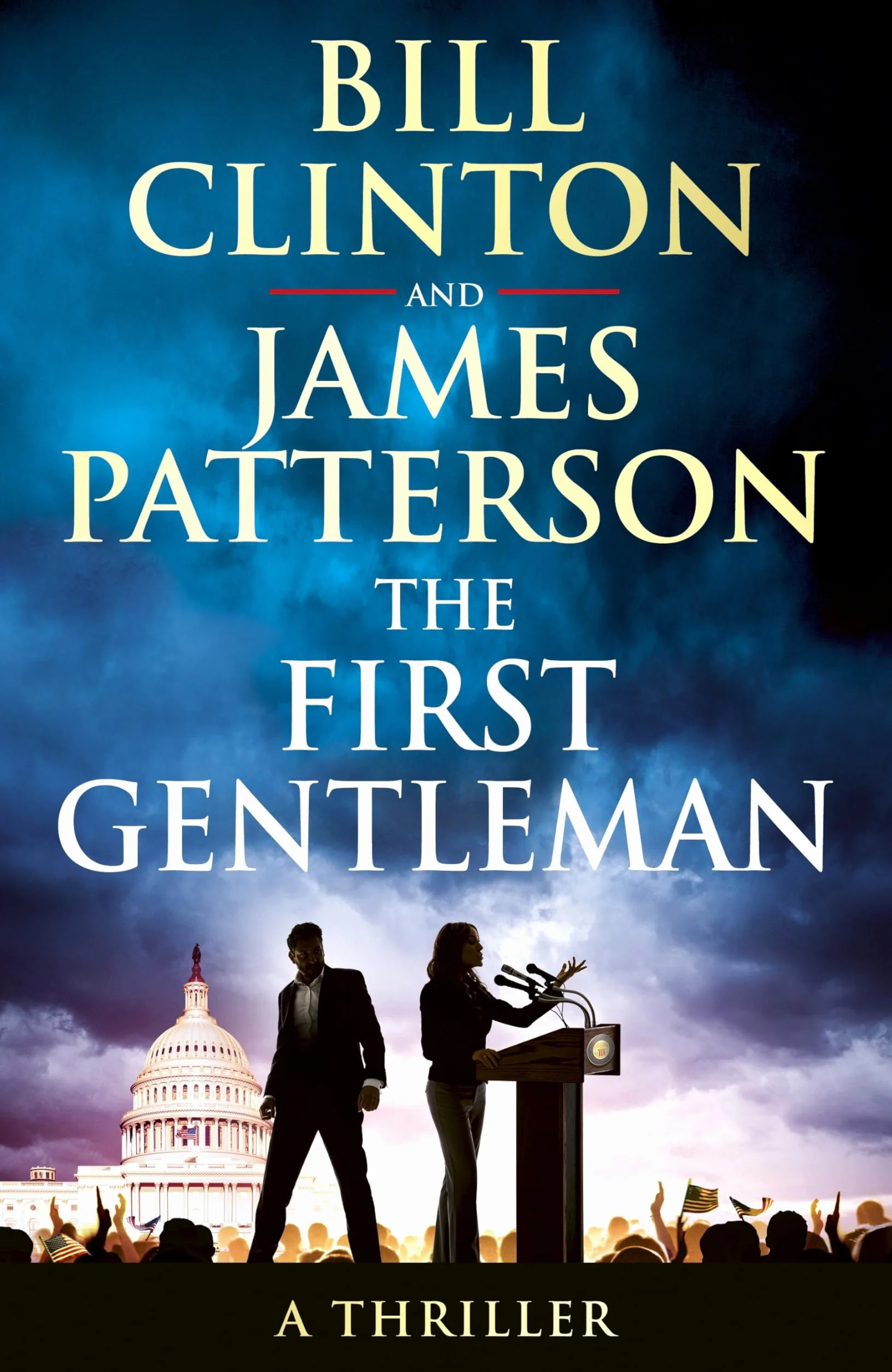The First Gentleman: The gripping new political thriller and Sunday Times bestseller from the authors of The President is Missing