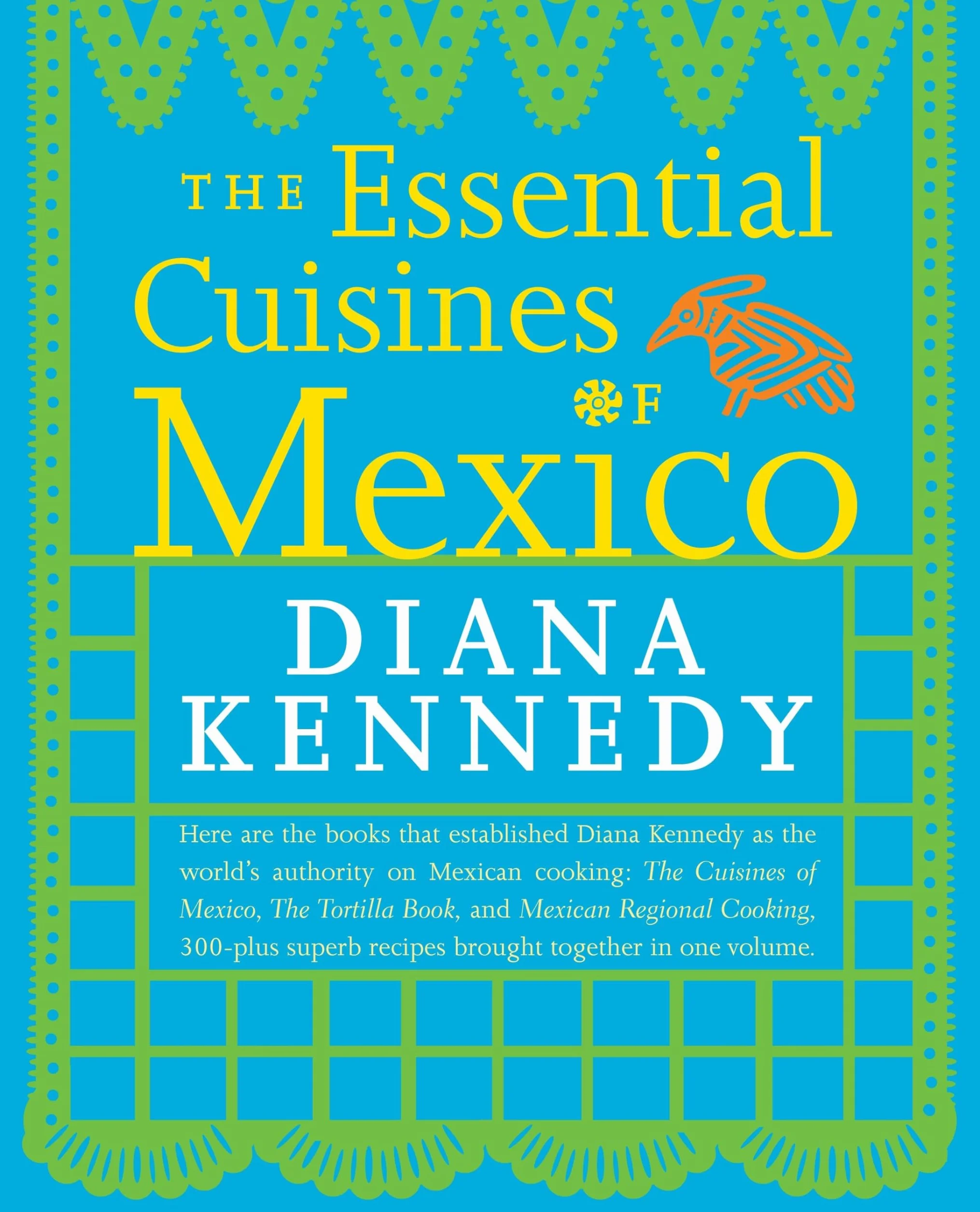 The Essential Cuisines of Mexico: A Cookbook