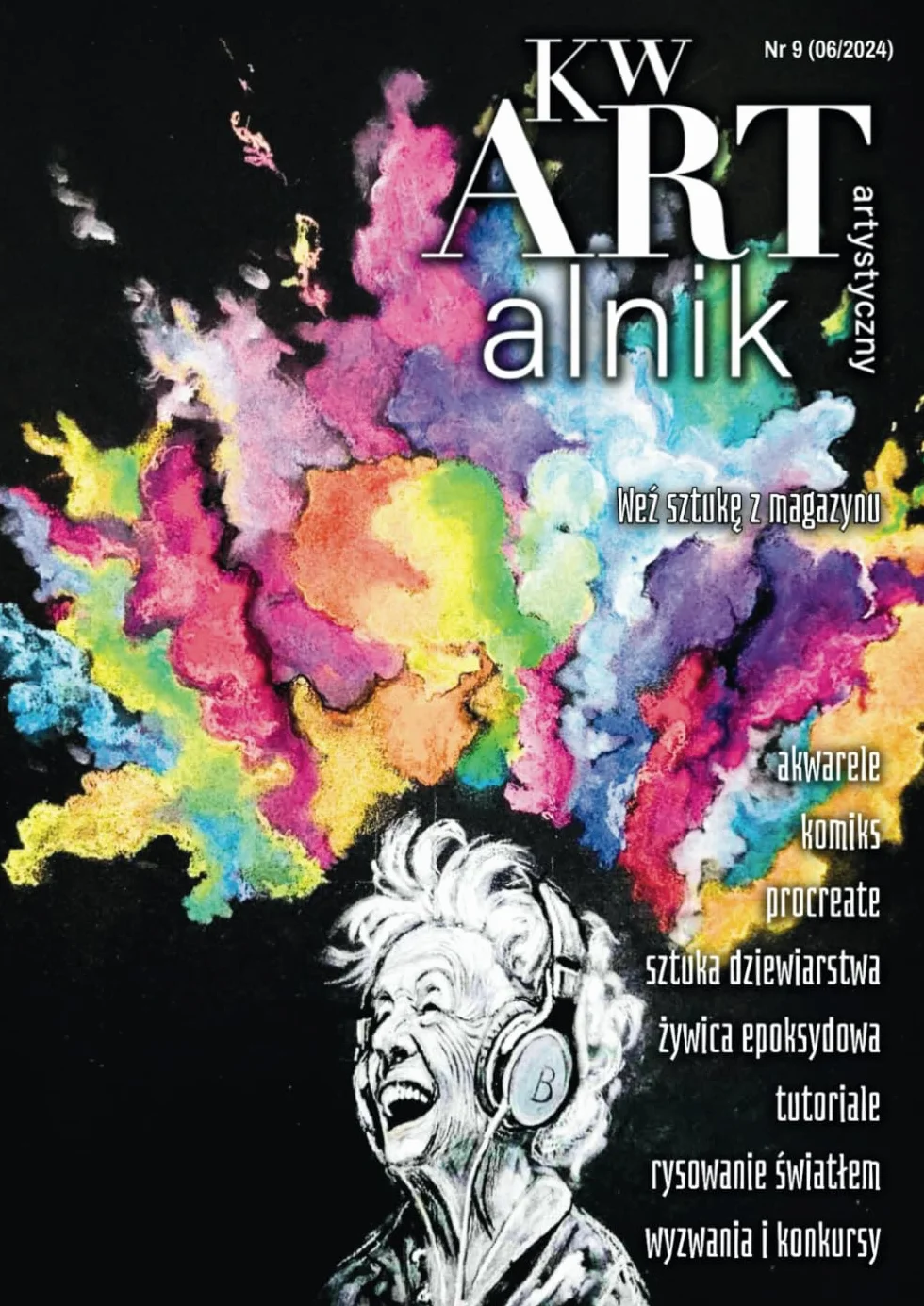 KwARTalnik Artystyczny: Weź sztukę z magazynu - Nr 9 (06/2024) - akwarele, komiks, procreate, sztuka dziewiarstwa, żywica epoksydowa, tutoriale, rysowanie światłem, wyzwania i konkursy