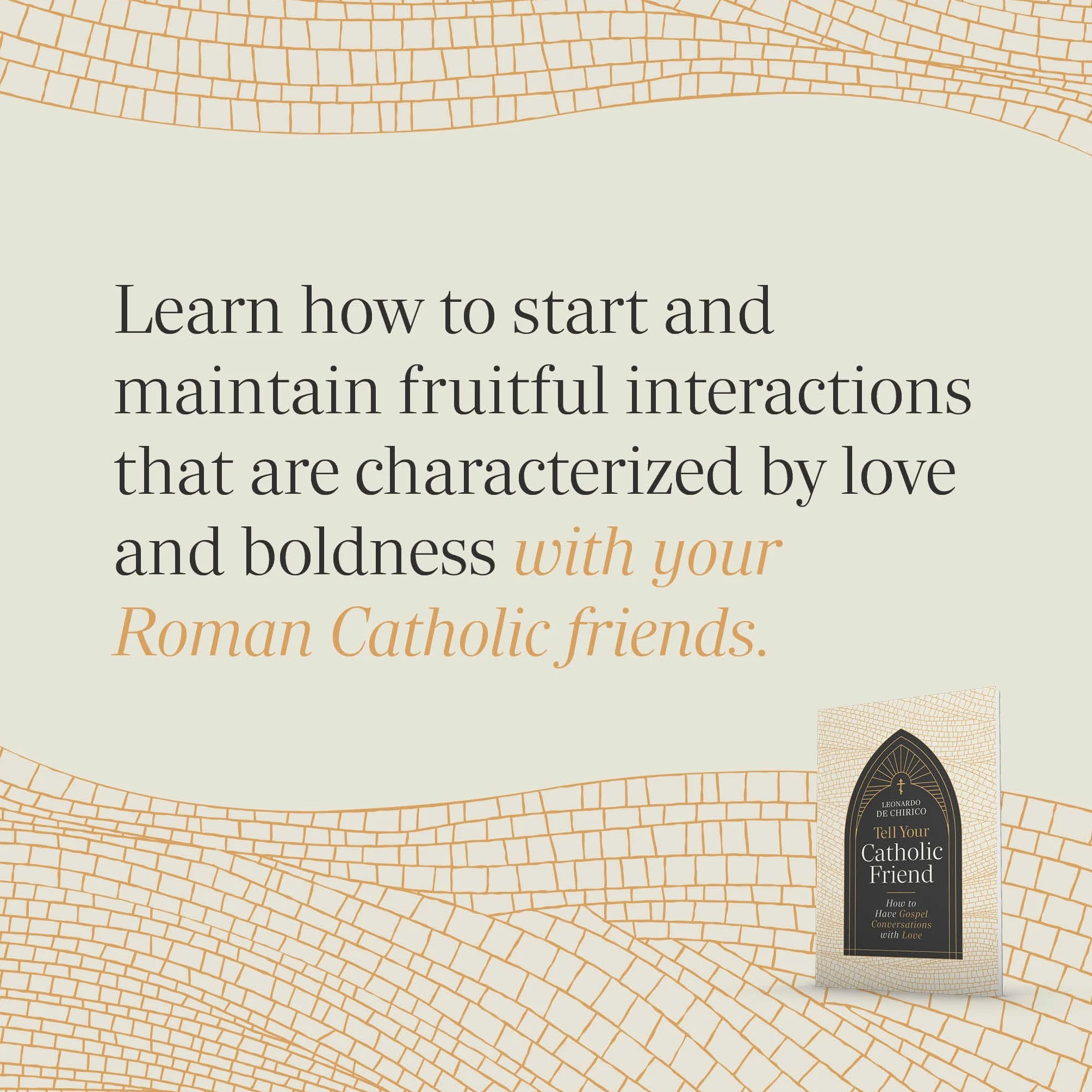 Tell Your Catholic Friend: How to Have Gospel Conversations with Love