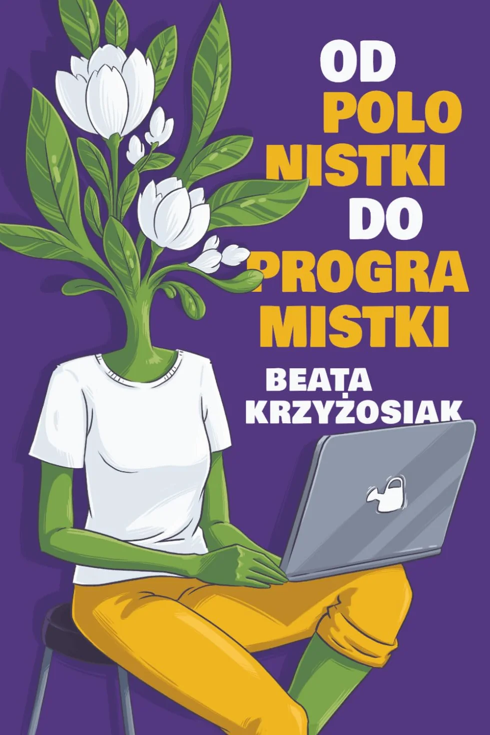 Od polonistki do programistki: O tym jak w wieku 35 lat zmieniłam swój zawód i życie