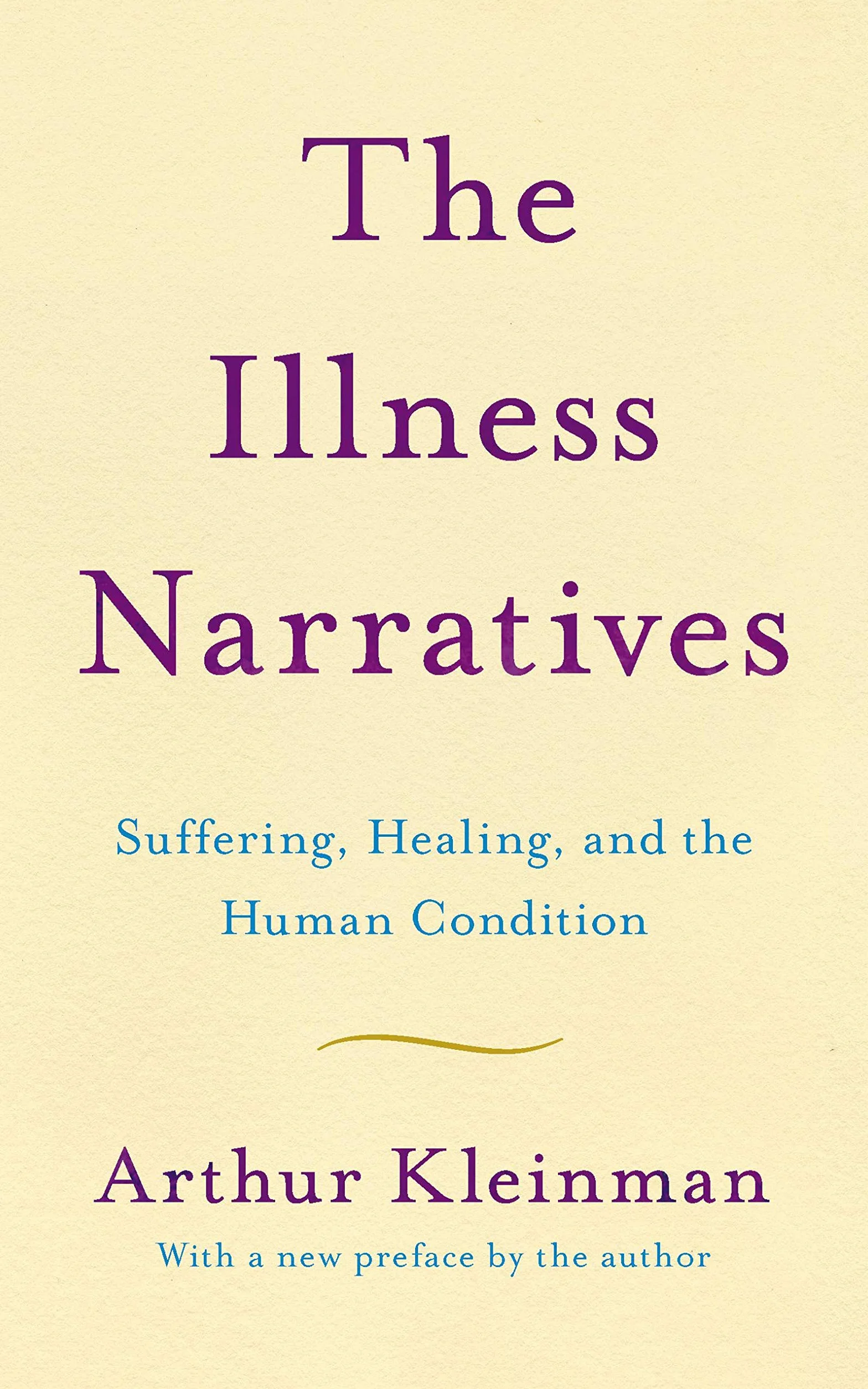 The Illness Narratives: Suffering, Healing, and the Human Condition
