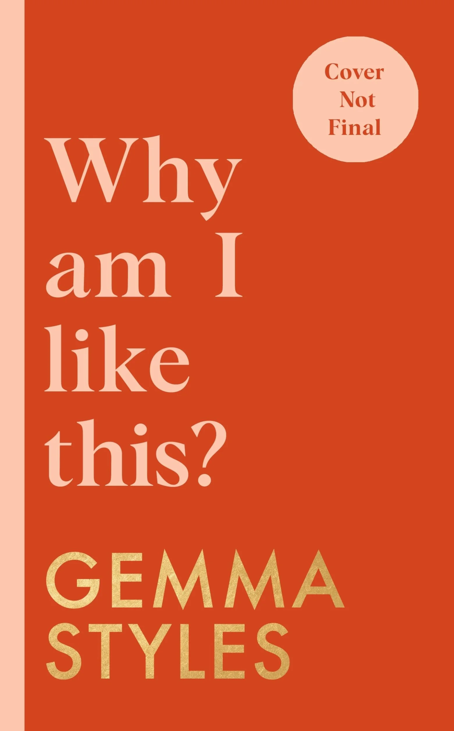 Why Am I Like This?: My Brain Isn’t Broken (and Neither Is Yours)