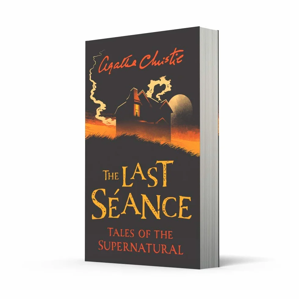 The Last Séance: Spooky and chilling ghost stories from the Queen of Crime for a haunted Halloween