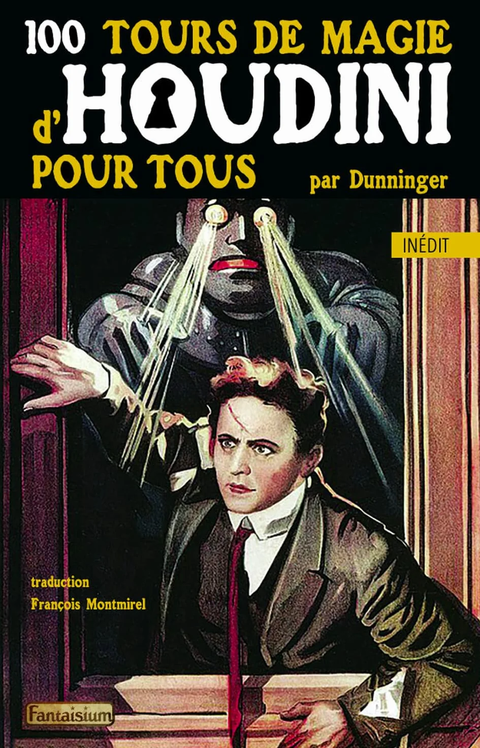 100 tours de magie d'Houdini pour tous