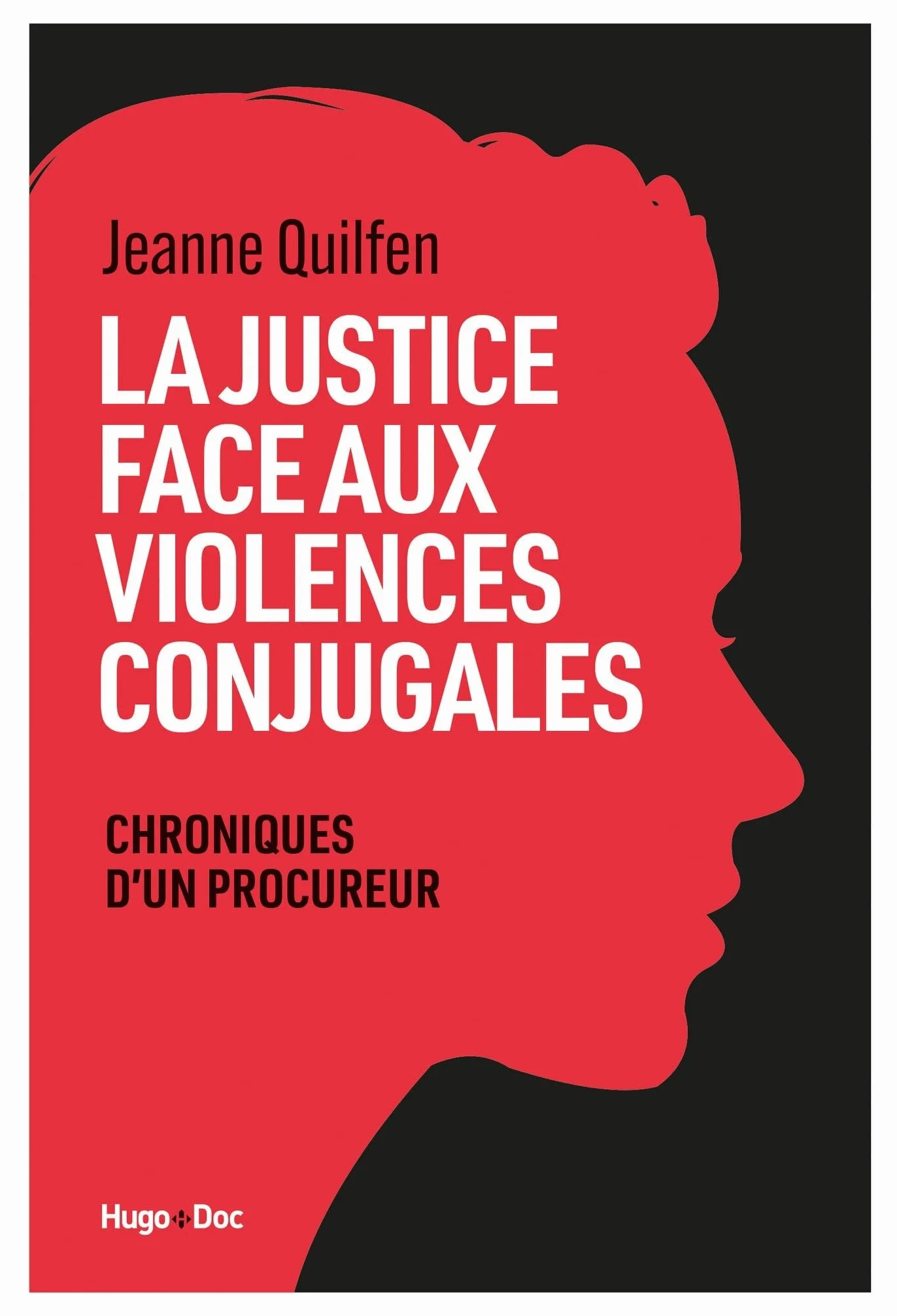 La Justice face aux violences conjugales: Chroniques d'un procureur