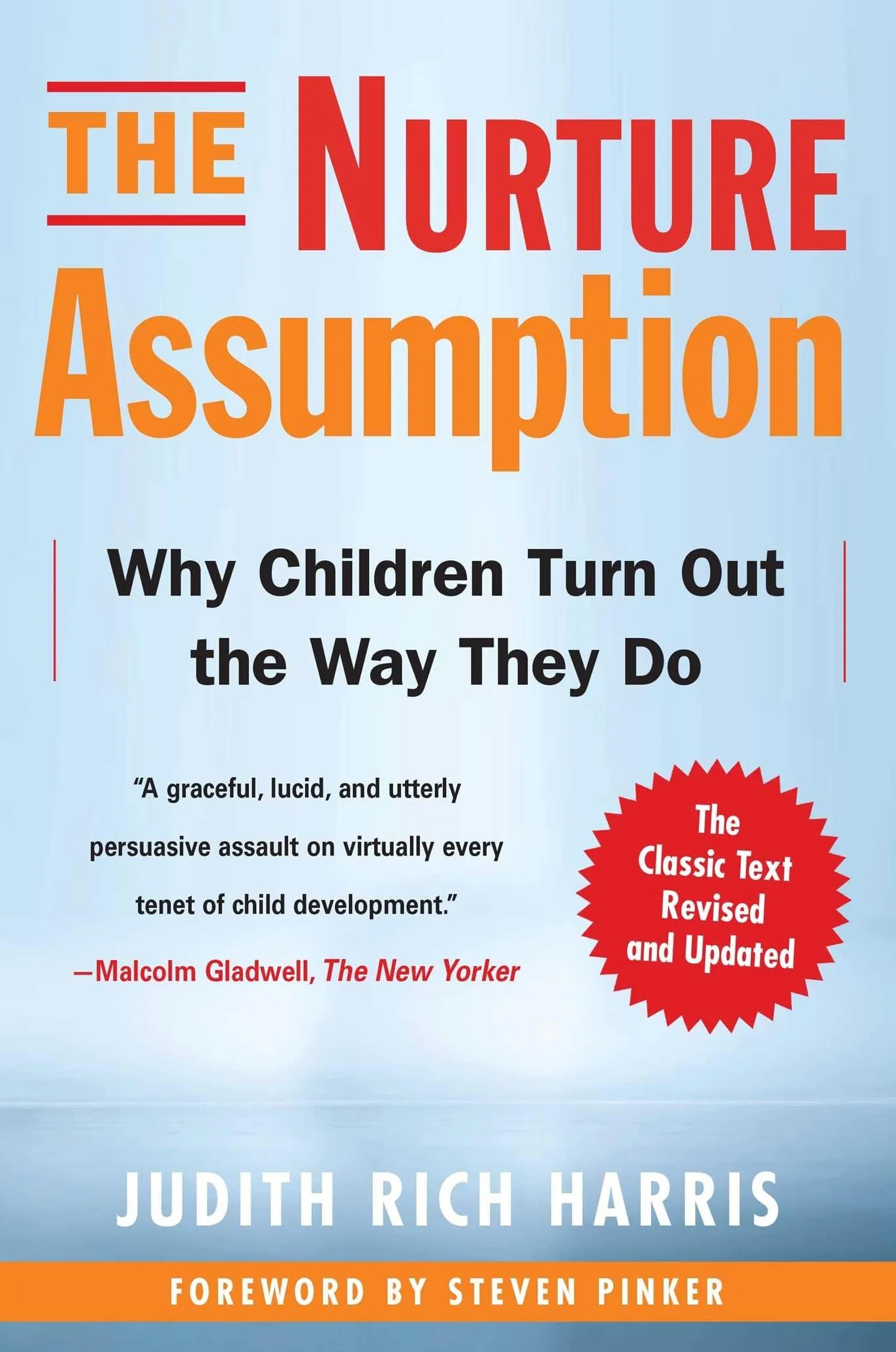 The Nurture Assumption: Why Children Turn Out the Way They Do